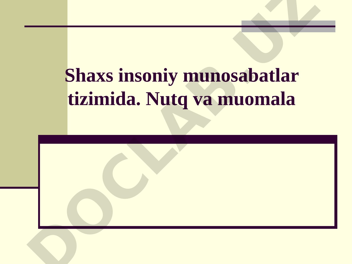 Shaxs insoniy munosabatlar tizimida. Nutq va muomala