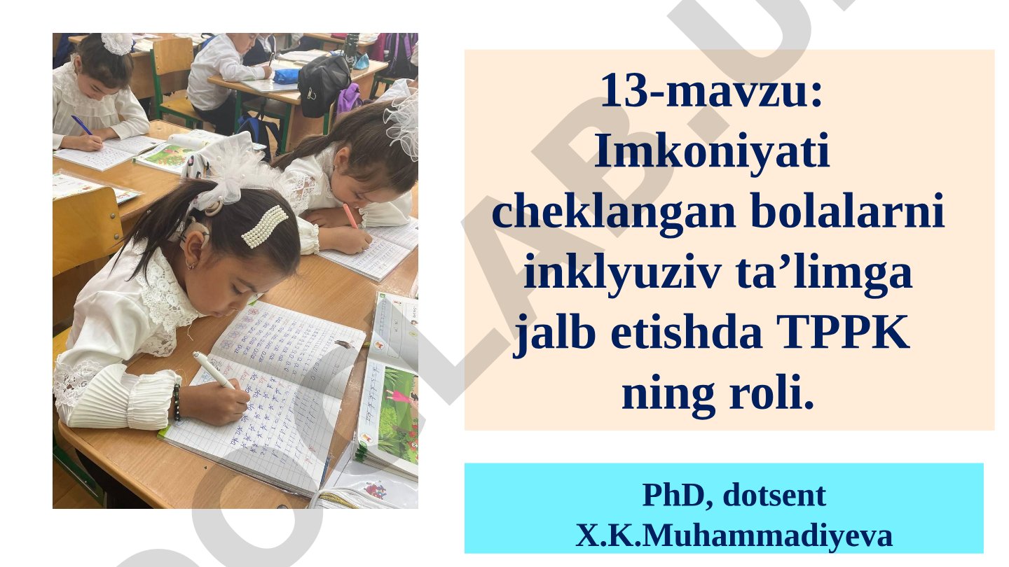 Imkoniyati cheklangan bolalarni inklyuziv ta’limga jalb etishda TPPK ning roli