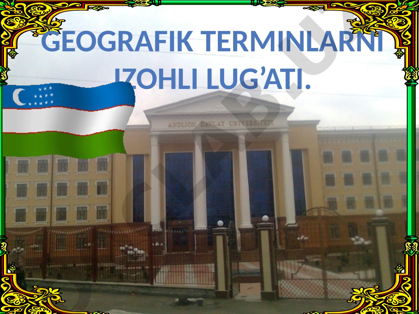 Geografik terminlarni izohli lug’ati