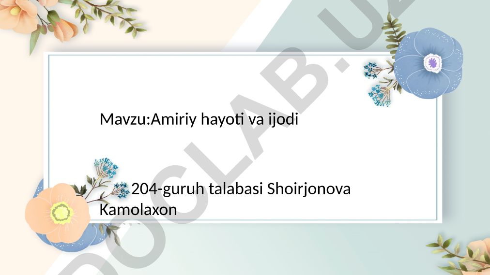 Amiriy hayoti va ijodi