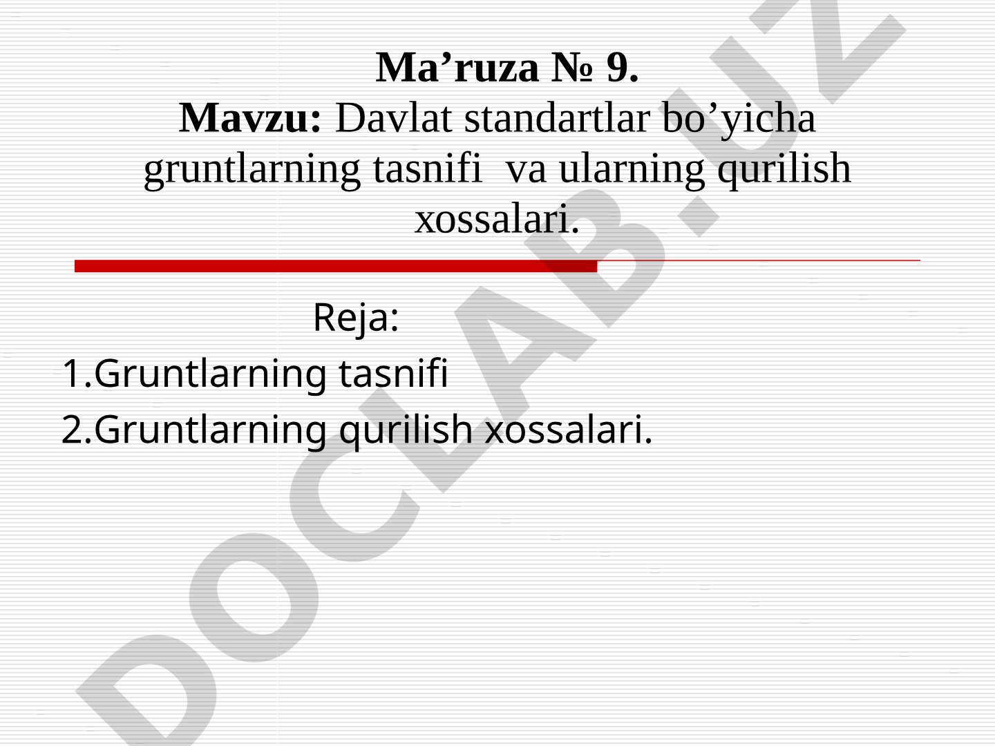 Davlat standartlar bo'yicha gruntlarning tasnifi va ularning qurilish xossalari