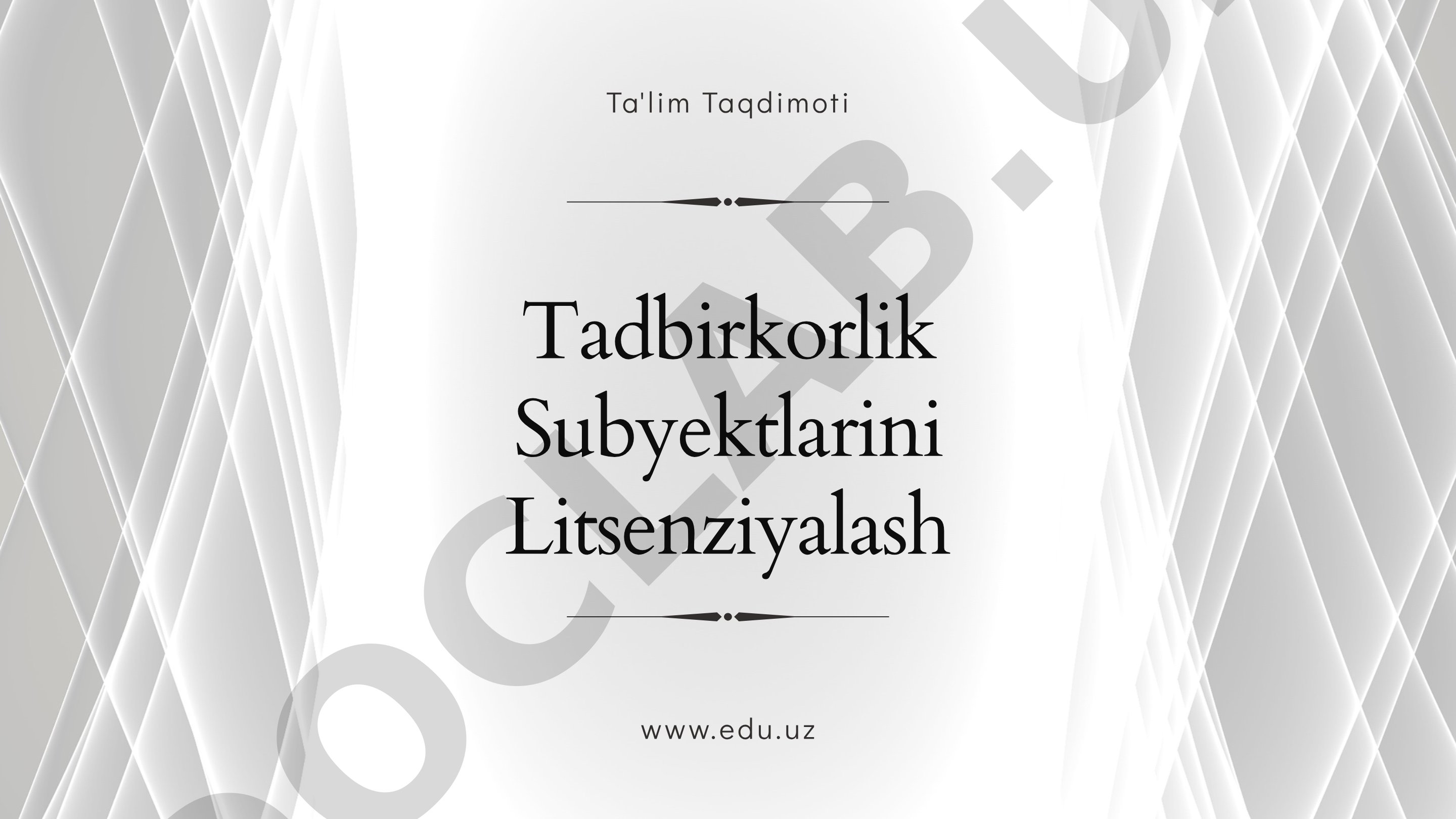 Tadbirkorlik subyektlarini litsenziyalash jarayoni, tamoyillari va faoliyat turlari