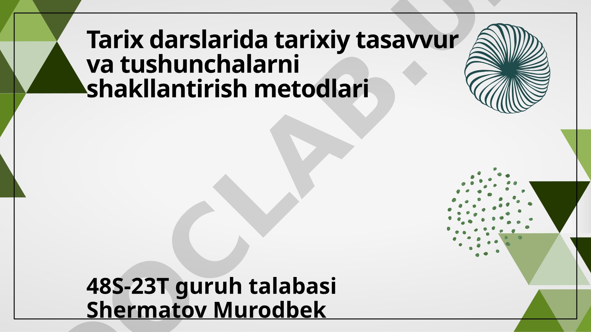 Tarix darslarida tarixiy tasavvur va tushunchalarni shakllantirish metodlari