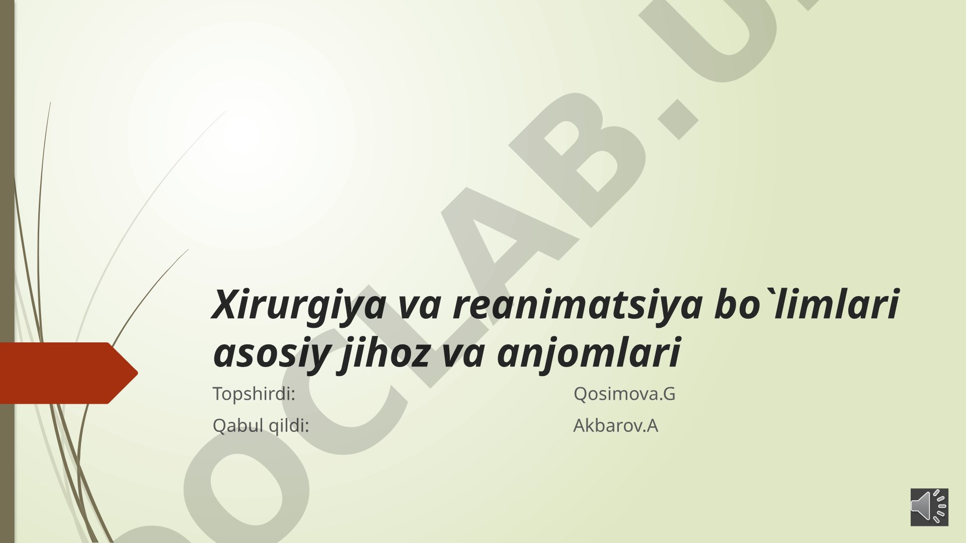 Xirurgiya va reanimatsiya bo'limlari asosiy jihoz va anjomlari