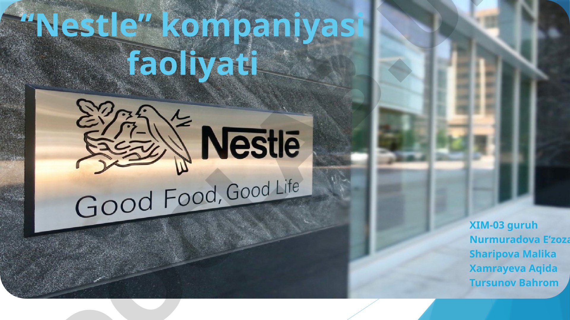 Nestle kompaniyasi tarixi, asoschisi Genri Nestli va mahsulotlari haqida