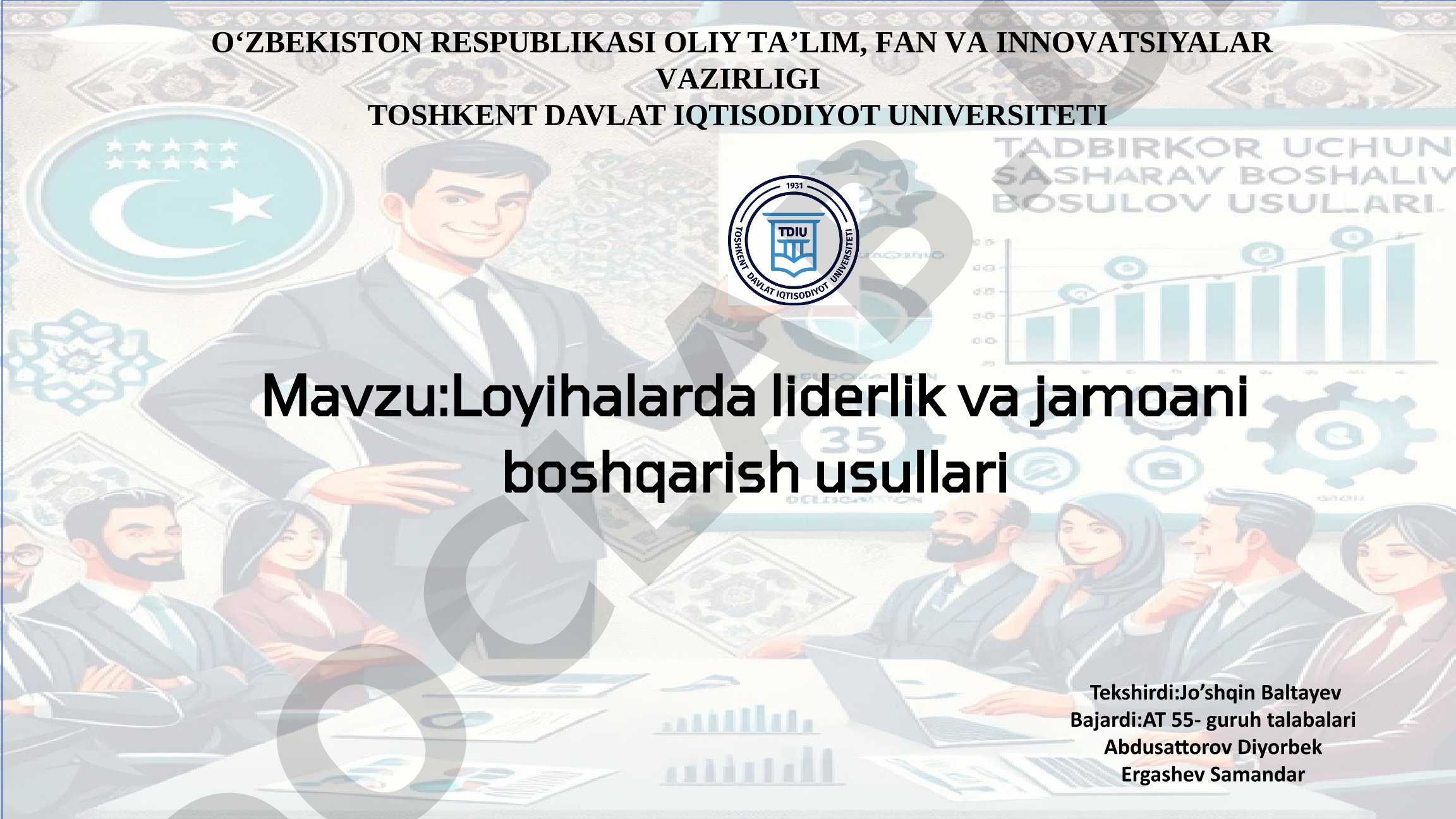 Loyihalarda liderlik va jamoani boshqarish usullari