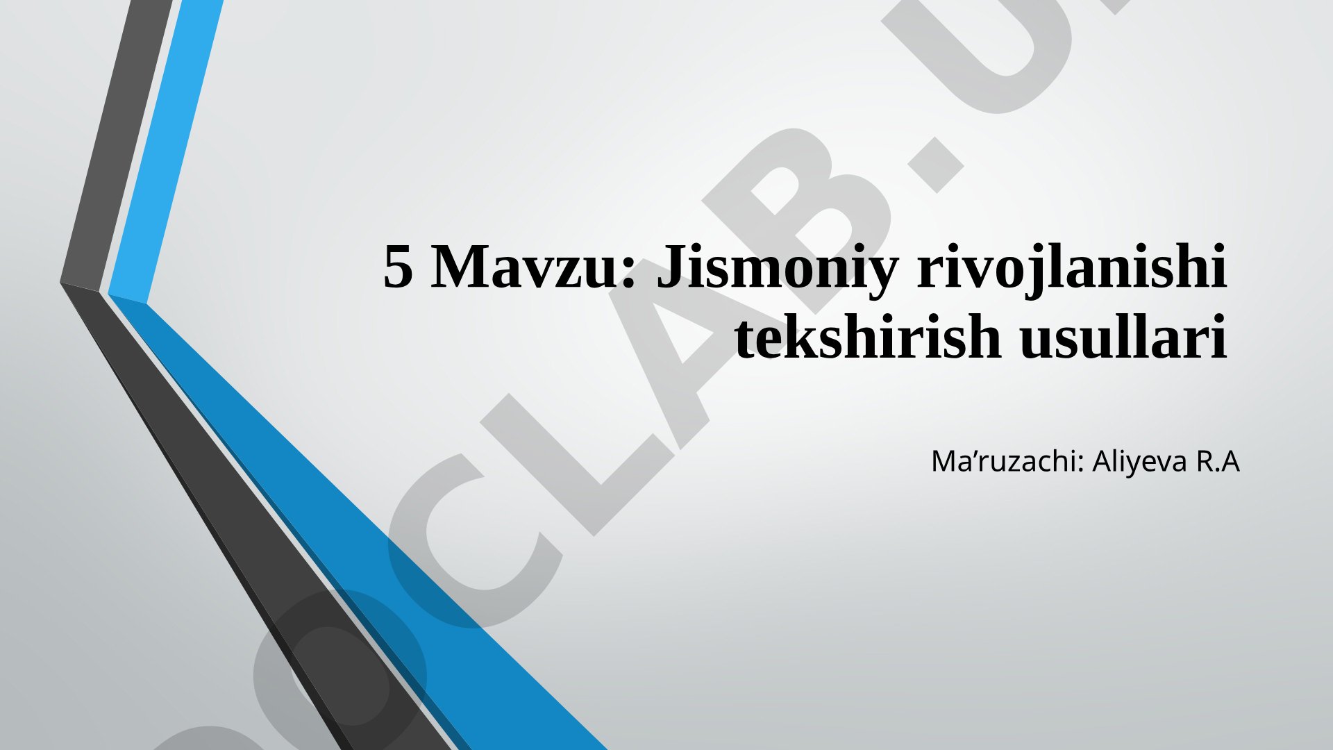 Jismoniy rivojlanishi tekshirish usullari