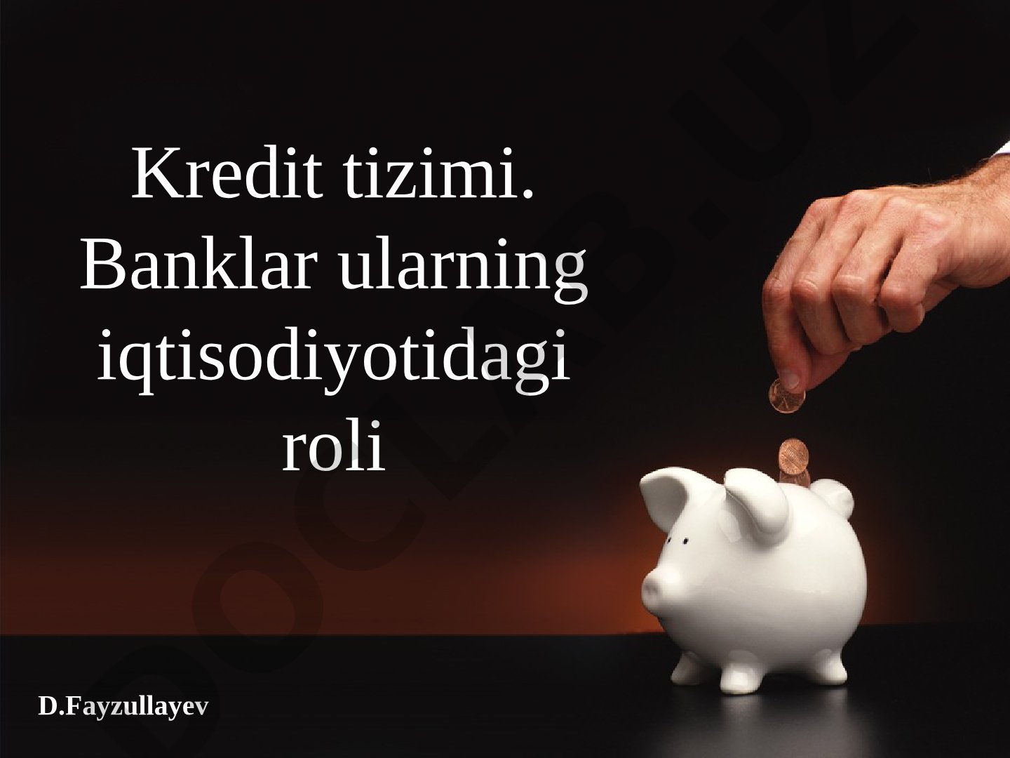 Kredit tizimi va banklarning iqtisodiyotdagi roli