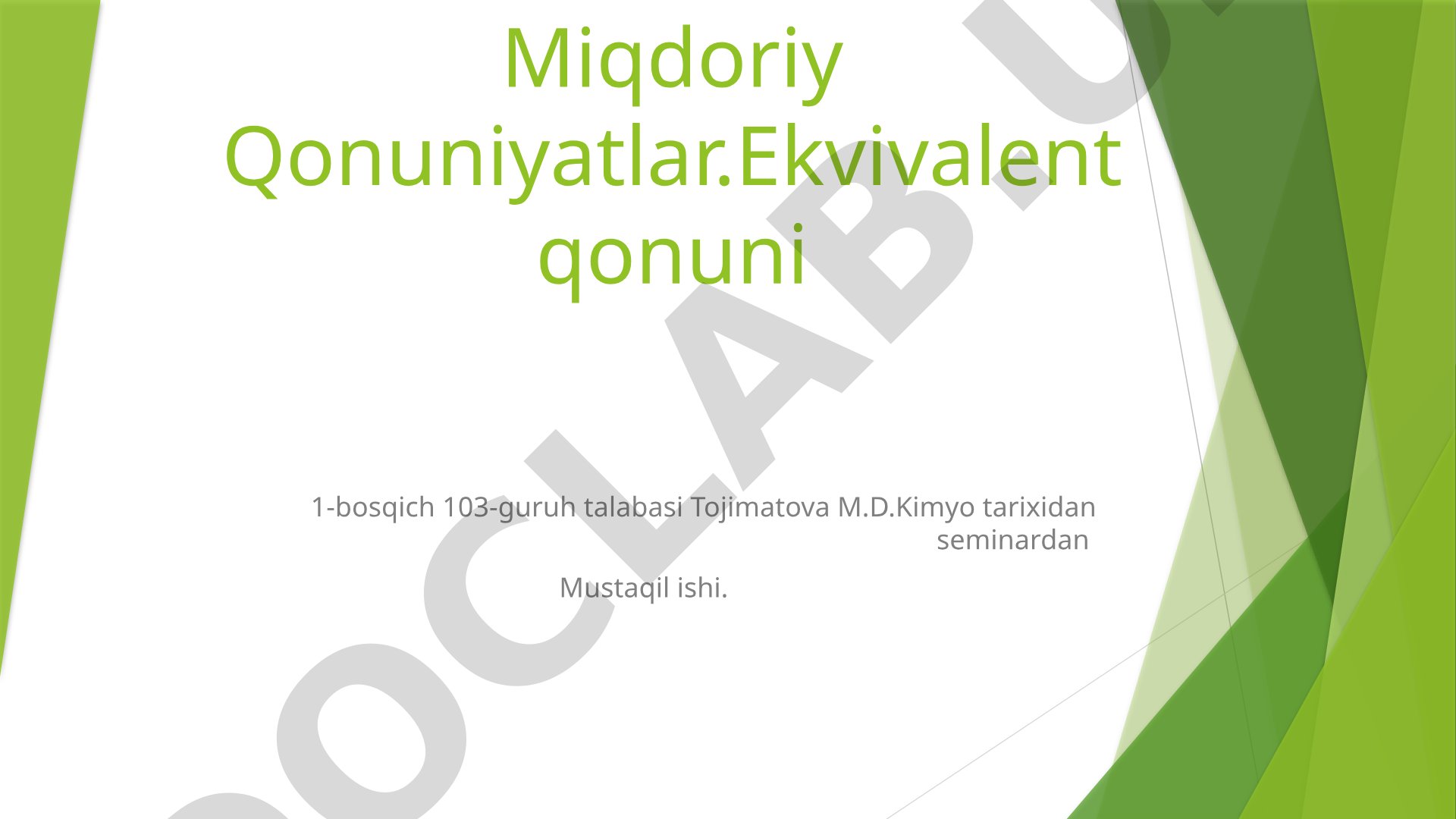 Miqdoriy Qonuniyatlar. Ekvivalent qonuni