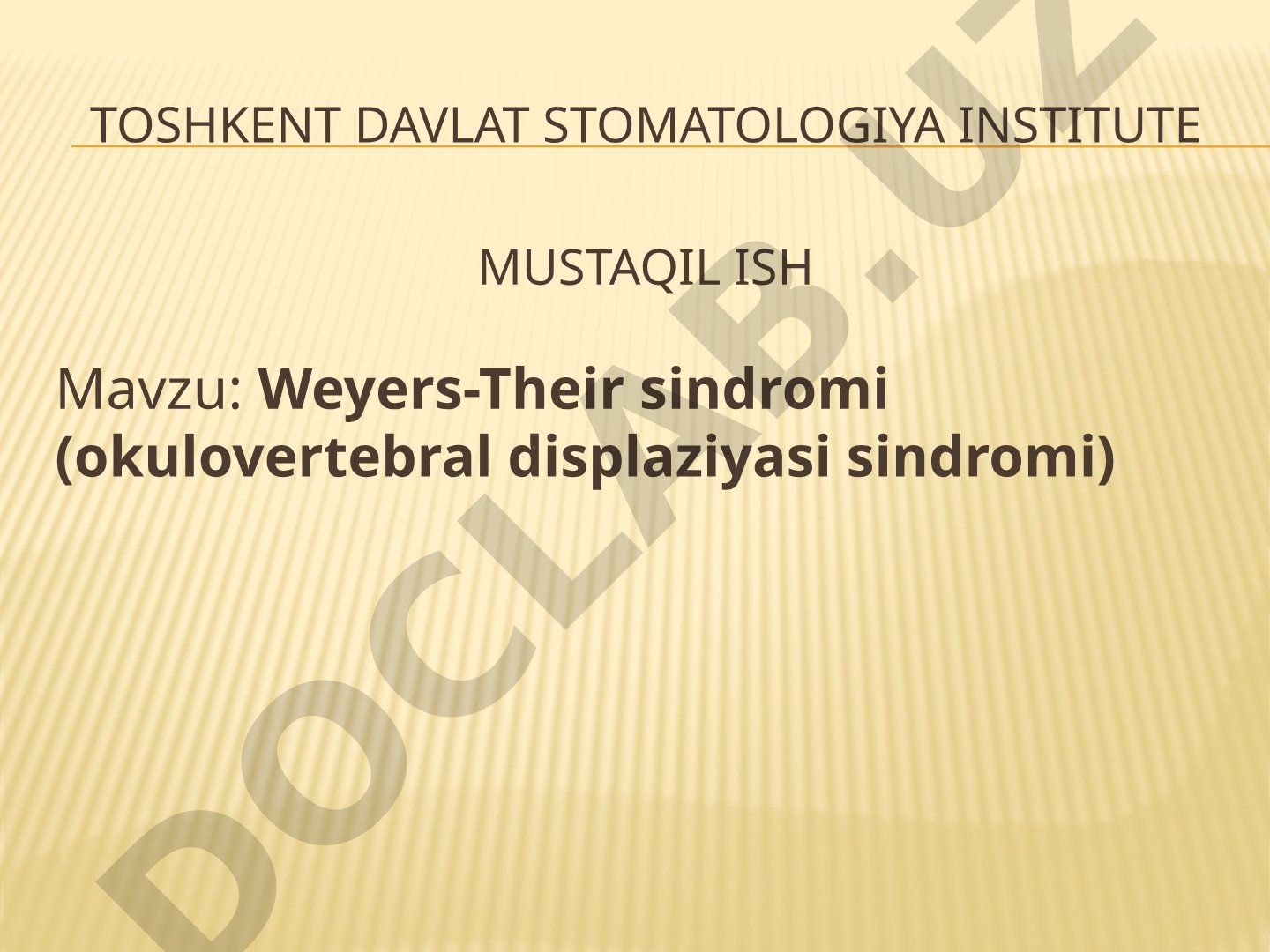 Weyers-Their sindromi (okulovertebral displaziyasi sindromi)