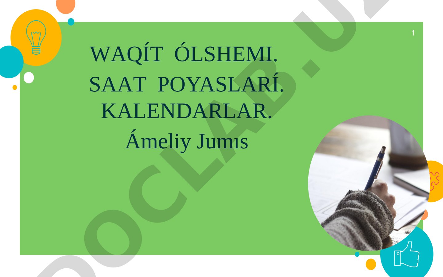 Waqıt ólshemi. Saat poyasları. Kalendarlar. Ámeliy Jumıs 1