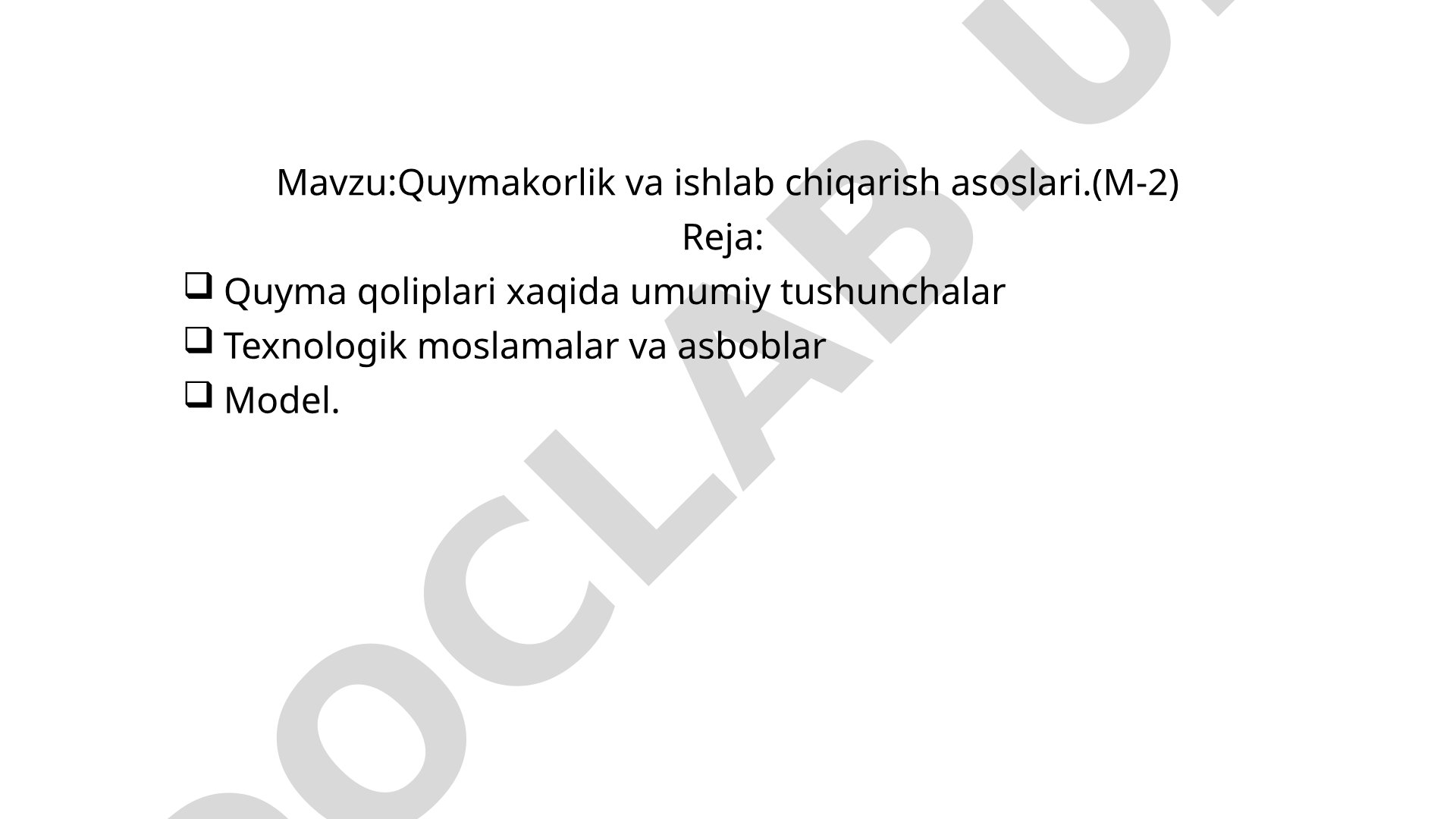 Quymakorlik va ishlab chiqarish asoslari