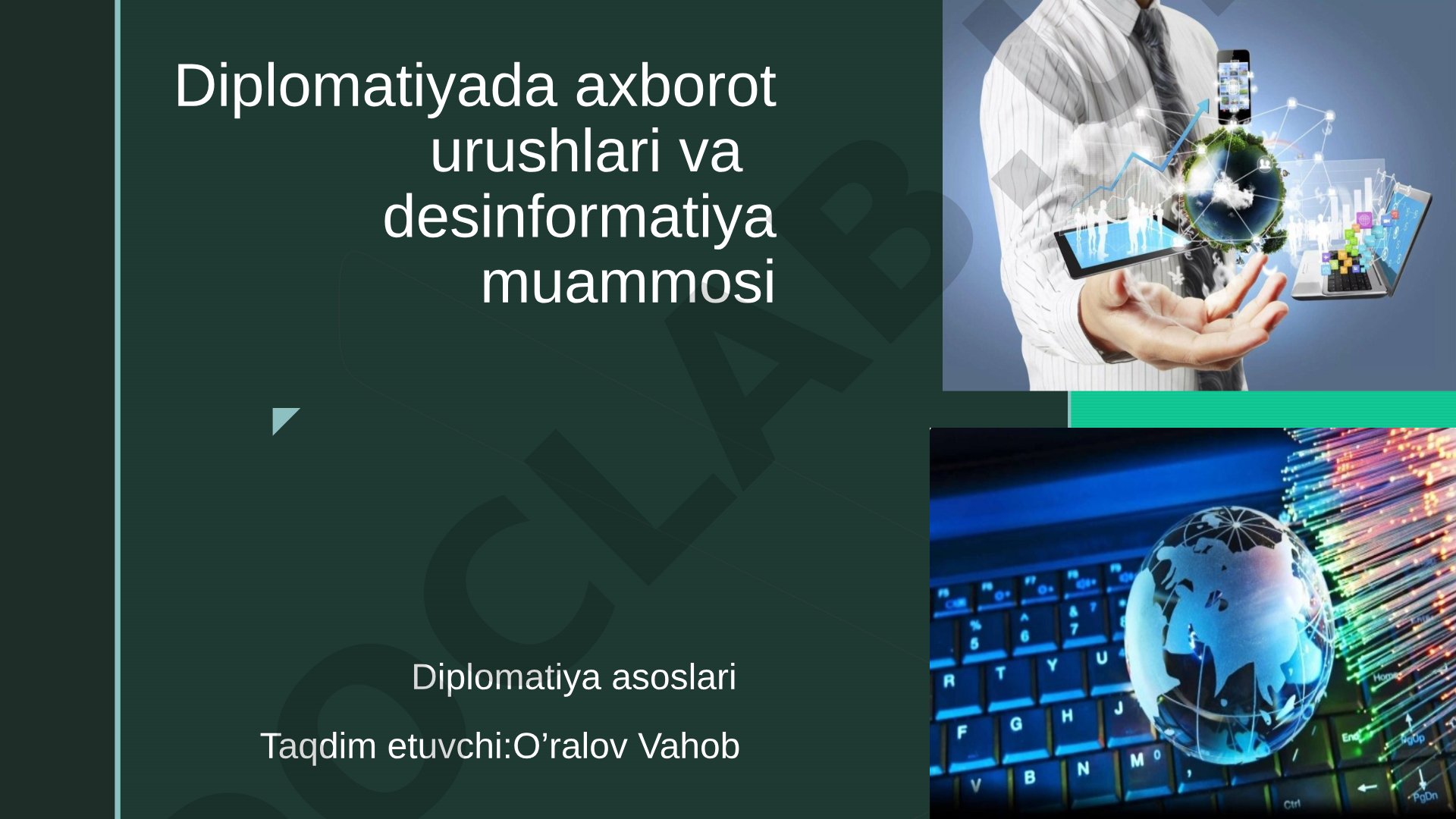 Diplomatiyada axborot urushlari va desinformatiya muammosi