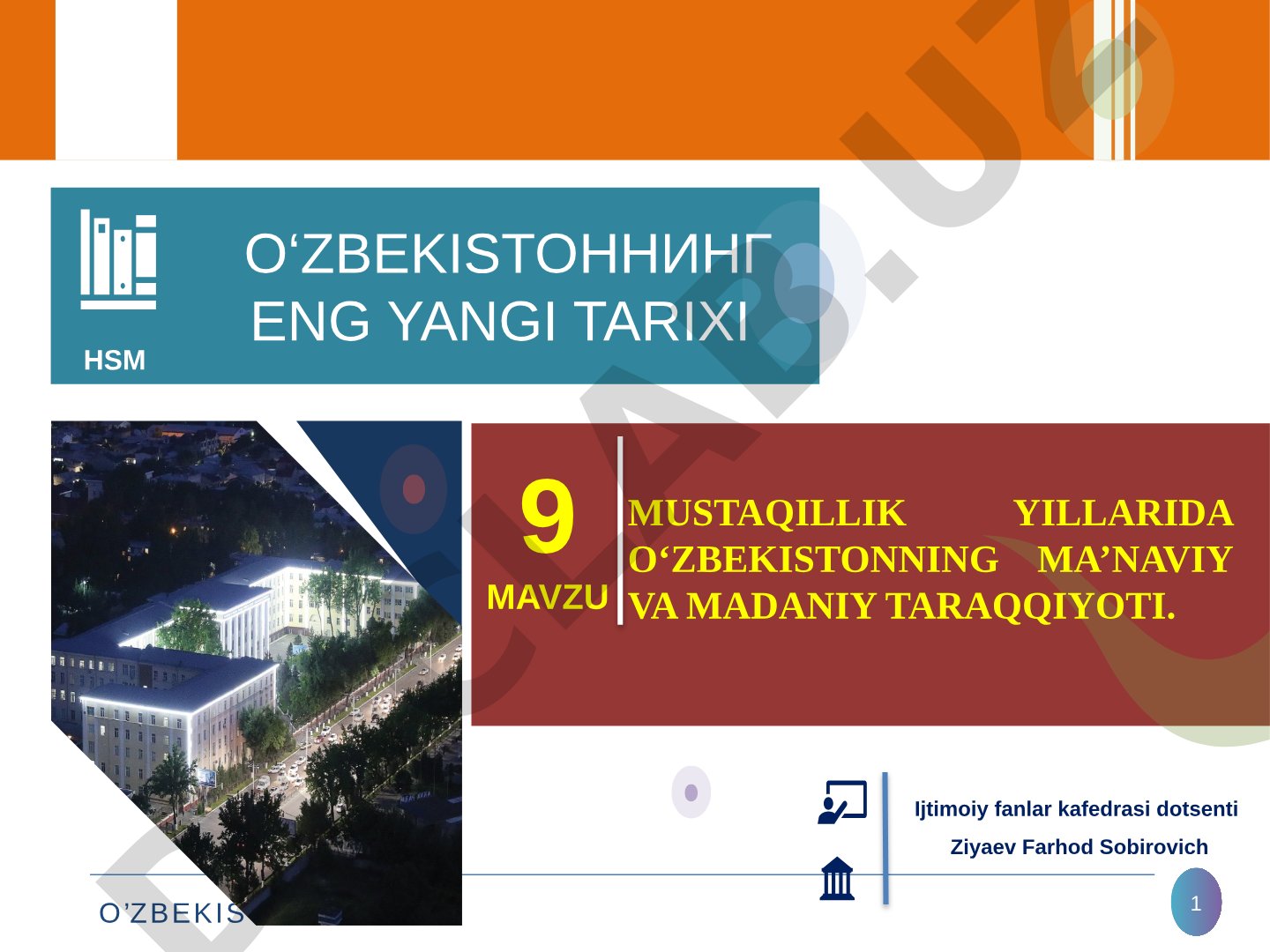 MUSTAQILLIK YILLARIDA O‘ZBEKISTONNING MA’NAVIY VA MADANIY TARAQQIYOTI