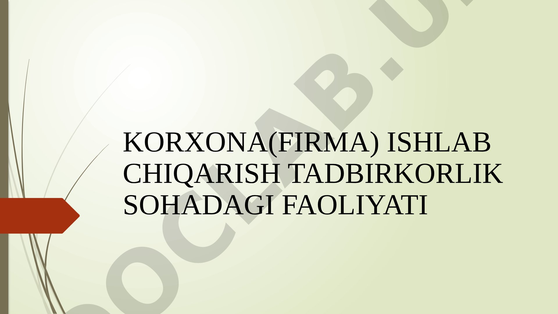 Korxona(firma) ishlab chiqarish tadbirkorlik sohadagi faoliyati