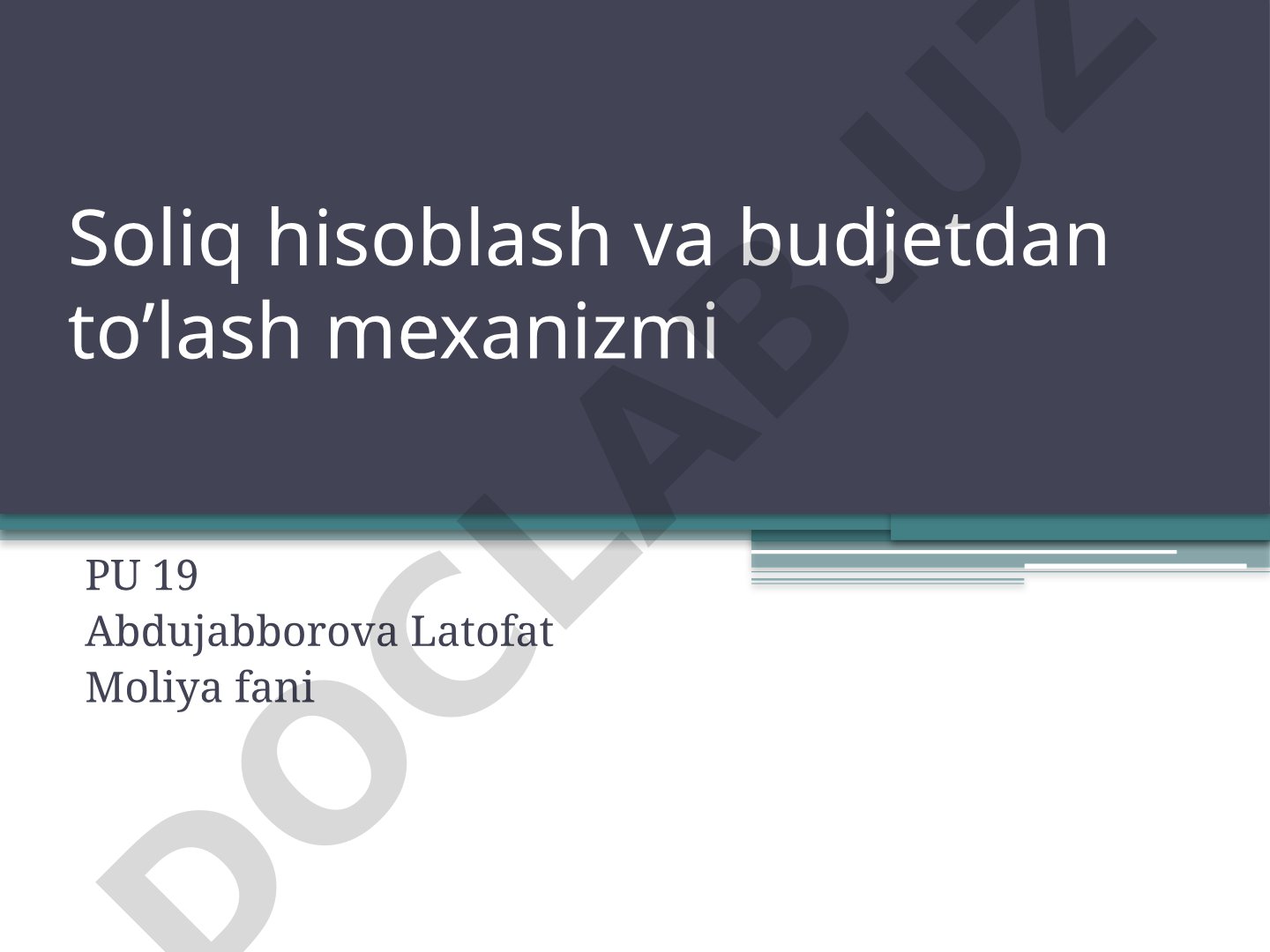 Yer solig'ini hisoblash va budjetdan to'lash mexanizmi