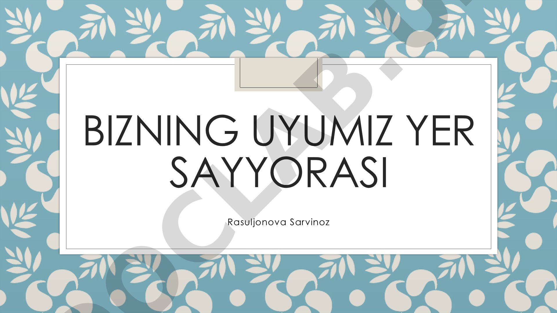 Bizning uyimiz Yer sayyorasi