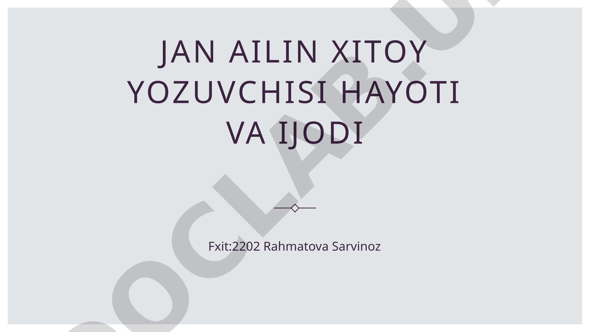 Jan Ailin xitoy yozuvchisi hayoti va ijodi