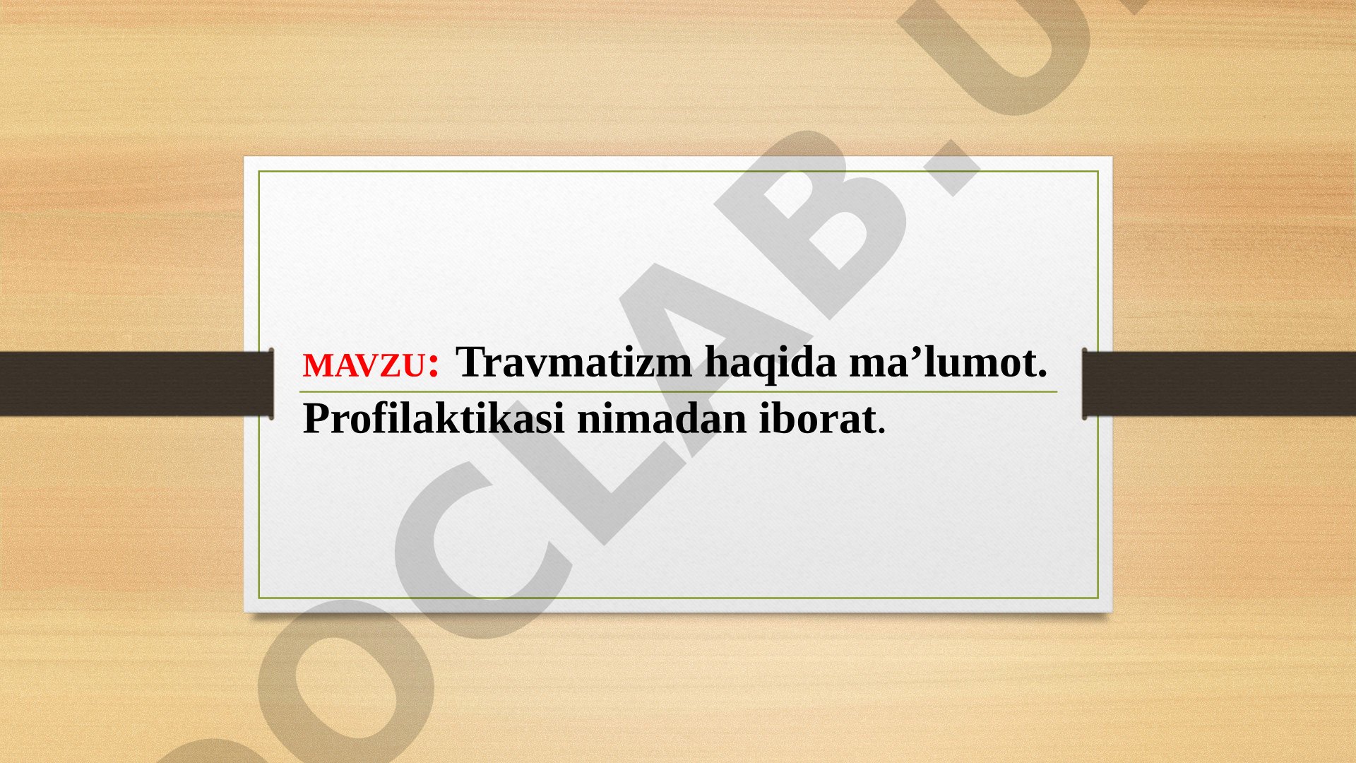Travmatizm haqida ma’lumot. Profilaktikasi nimadan iborat
