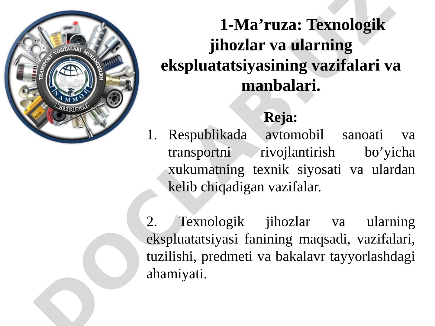 Texnologik jihozlar va ularning ekspluatatsiyasining vazifalari va manbalari