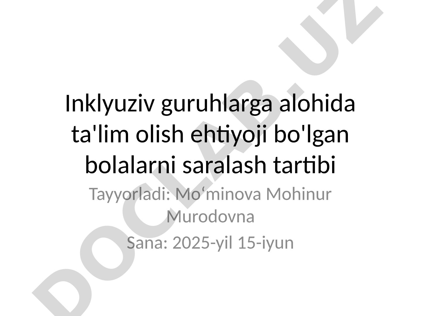Inklyuziv guruhlarga alohida ta'lim olish ehtiyoji bo'lgan bolalarni saralash tartibi