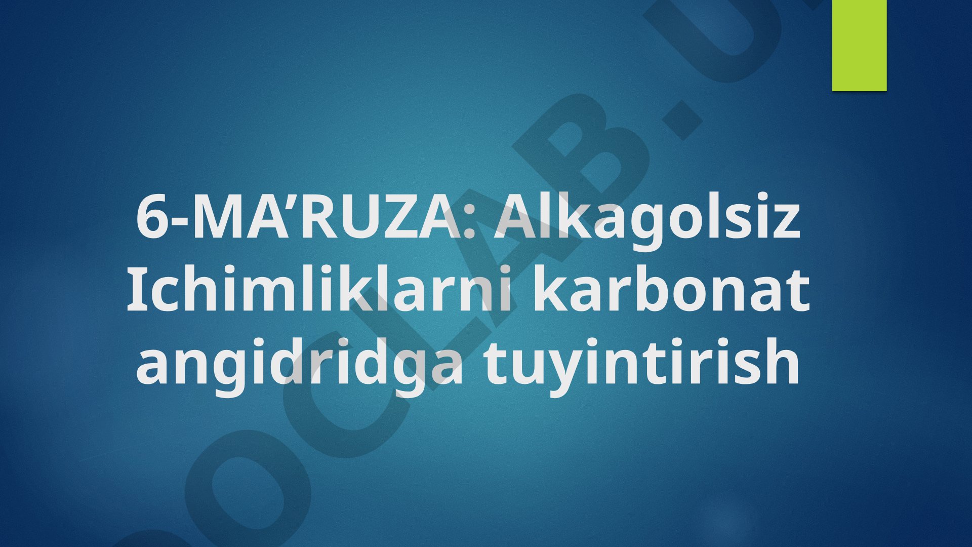 Alkagolsiz ichimliklarni karbonat angidridga tuyintirish