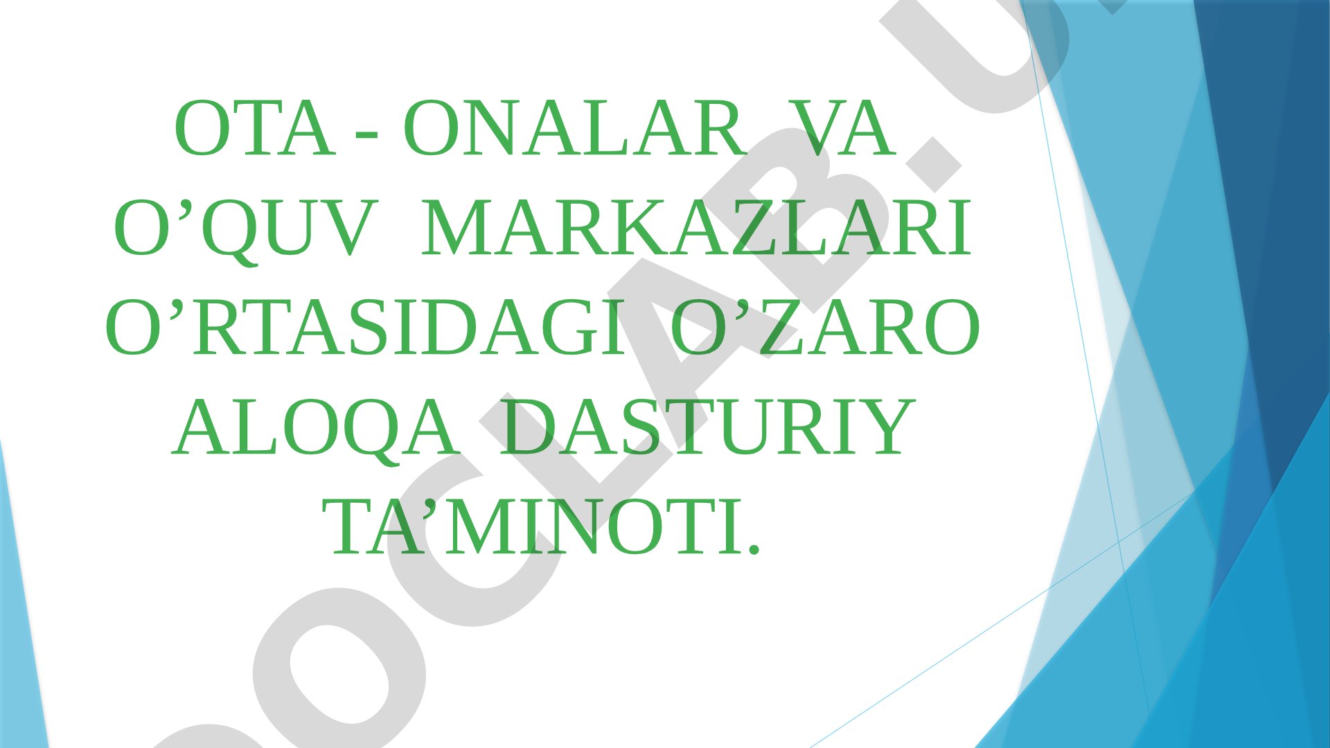 OTA - ONALAR VA O’QUV MARKAZLARI O’RTASIDAGI O’ZARO ALOQA DASTURIY TA’MINOTI