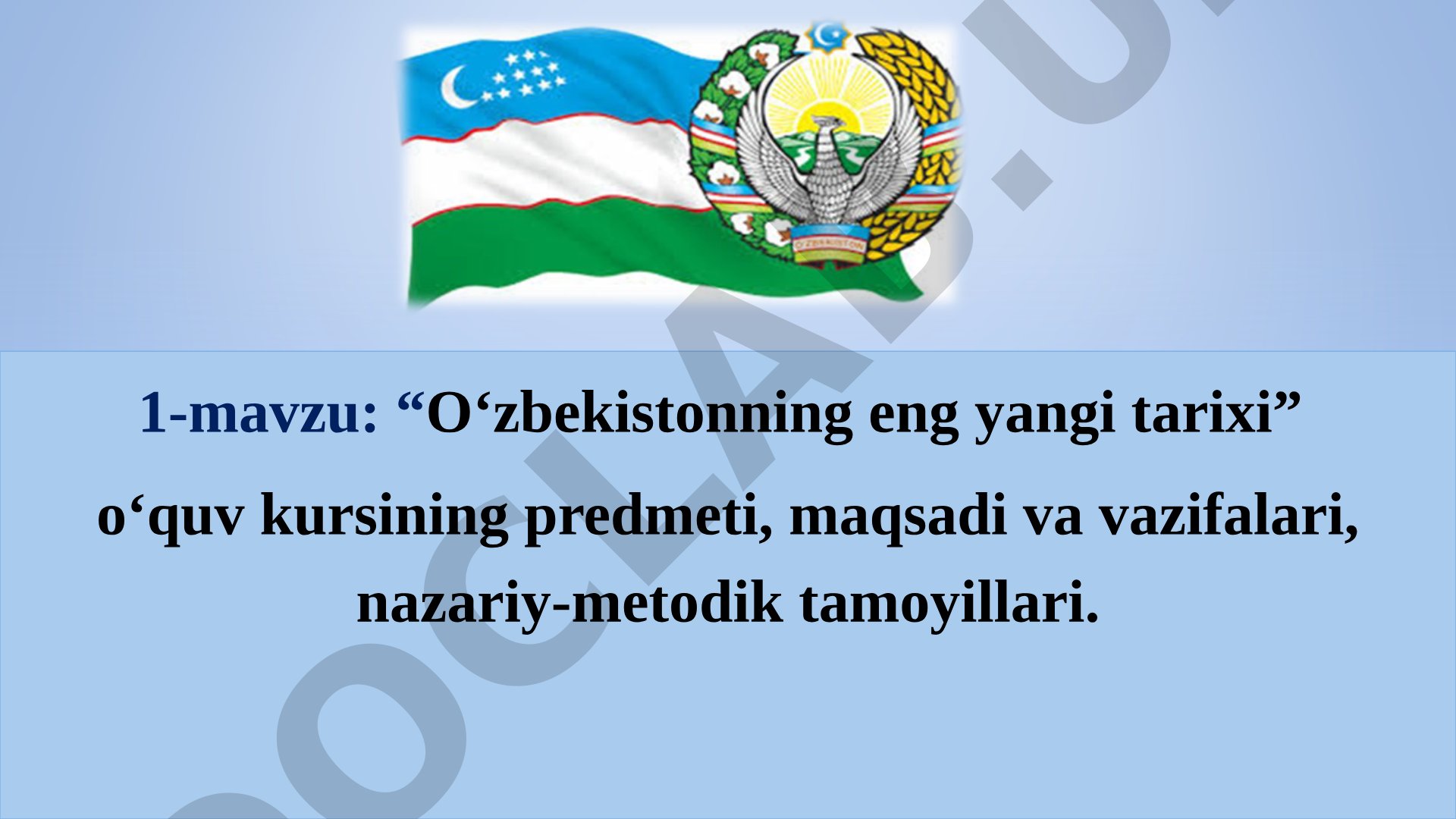 O‘zbekistonning eng yangi tarixi o‘quv kursining predmeti, maqsadi va vazifalari, nazariy-metodik tamoyillari