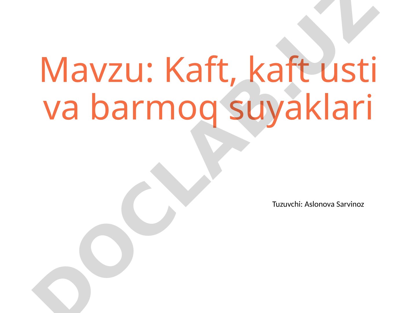 Kaft, kaft usti va barmoq suyaklari