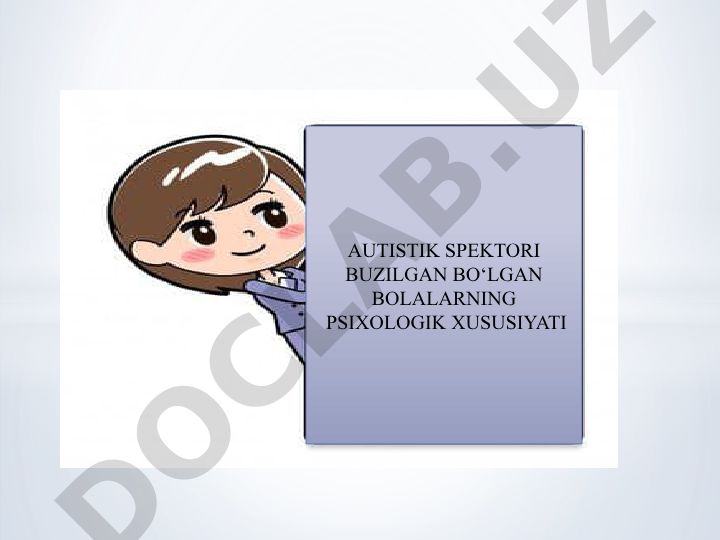 Autistik spektori buzilgan 1-sinf o'quvchilarining psixologik xususiyatlari