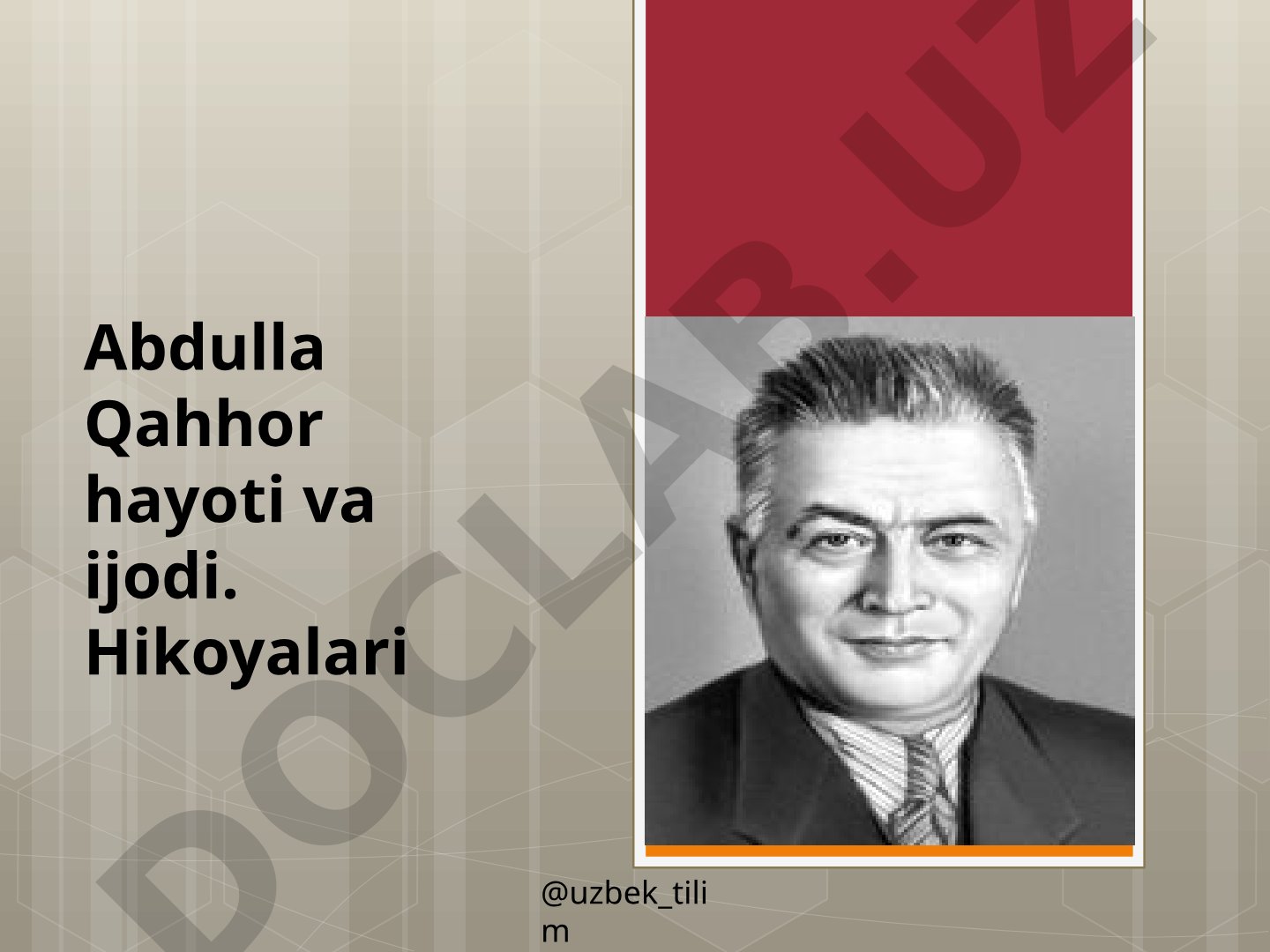 Abdulla Qahhor hayoti va ijodi