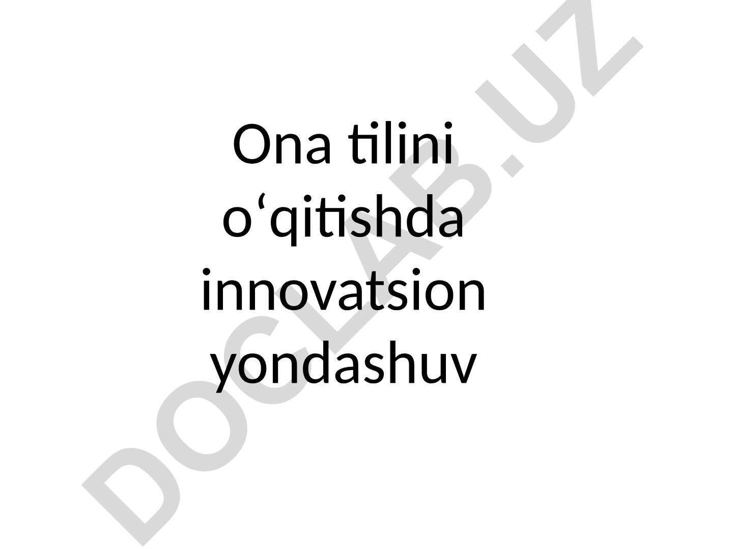 Ona tilini o'qitishda innovatsion yondashuvlar