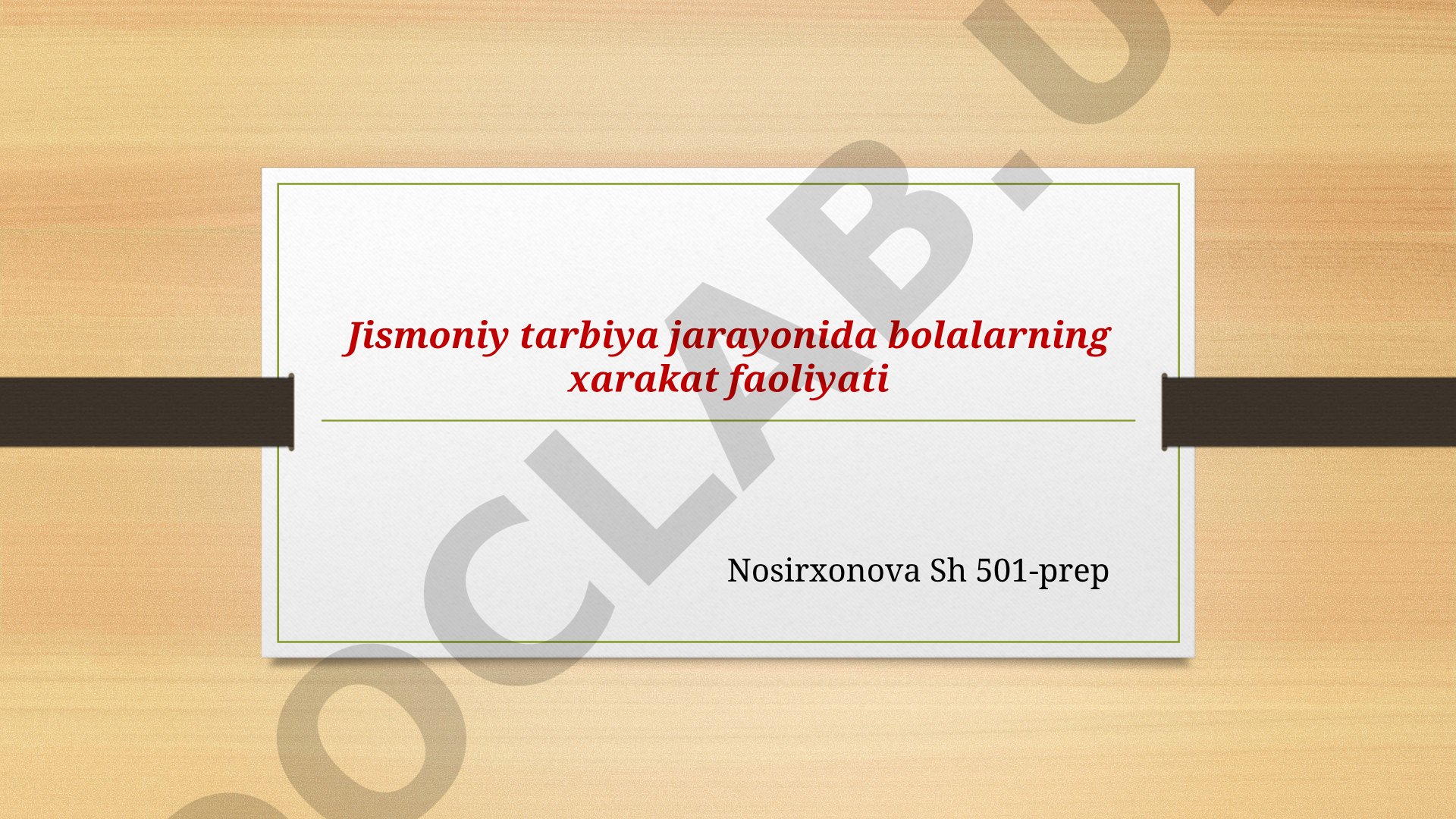 Jismoniy tarbiya jarayonida bolalarning harakat faoliyati