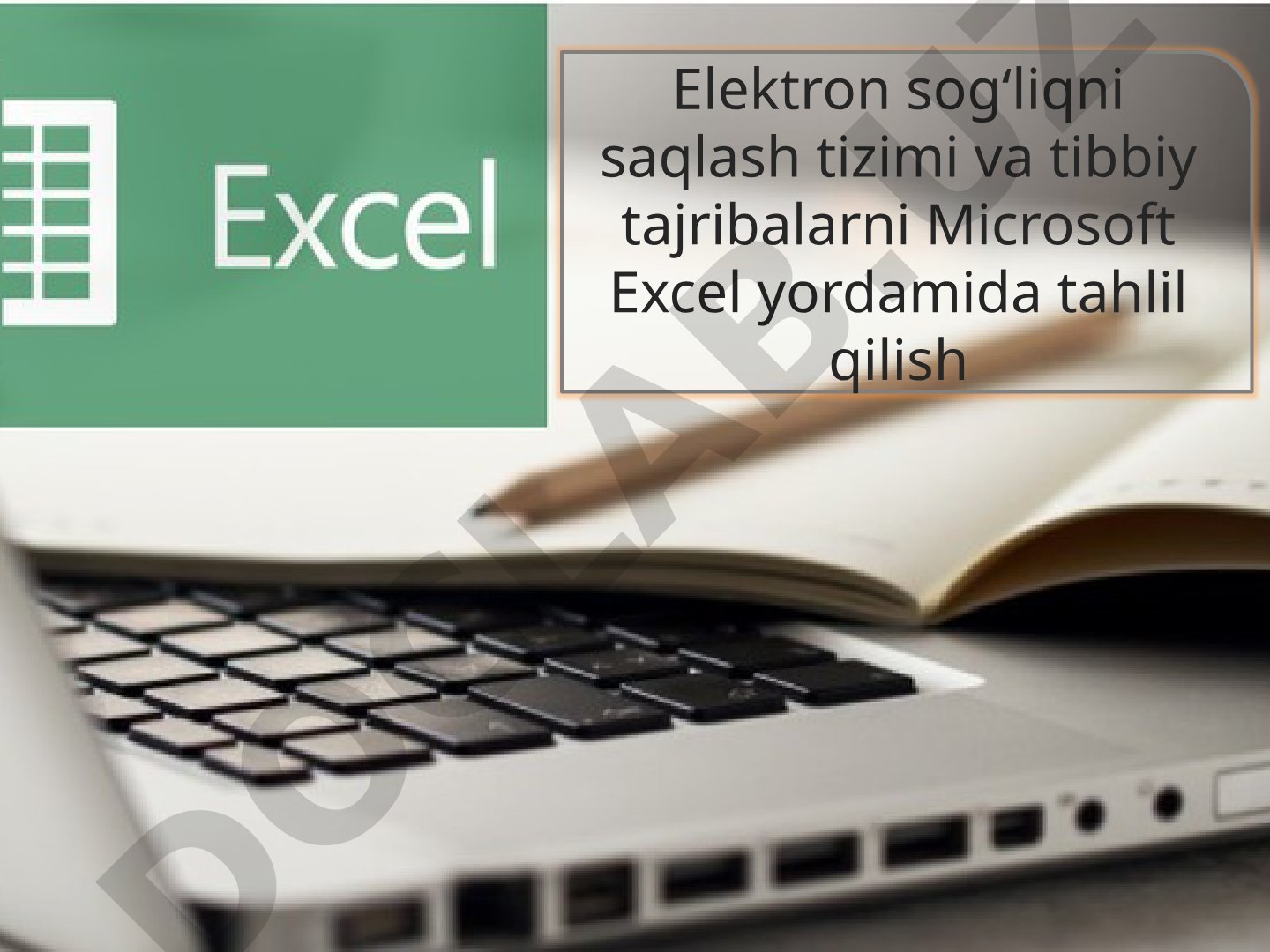 Elektron sog‘liqni saqlash tizimi va tibbiy tajribalarni Microsoft Excel yordamida tahlil qilish