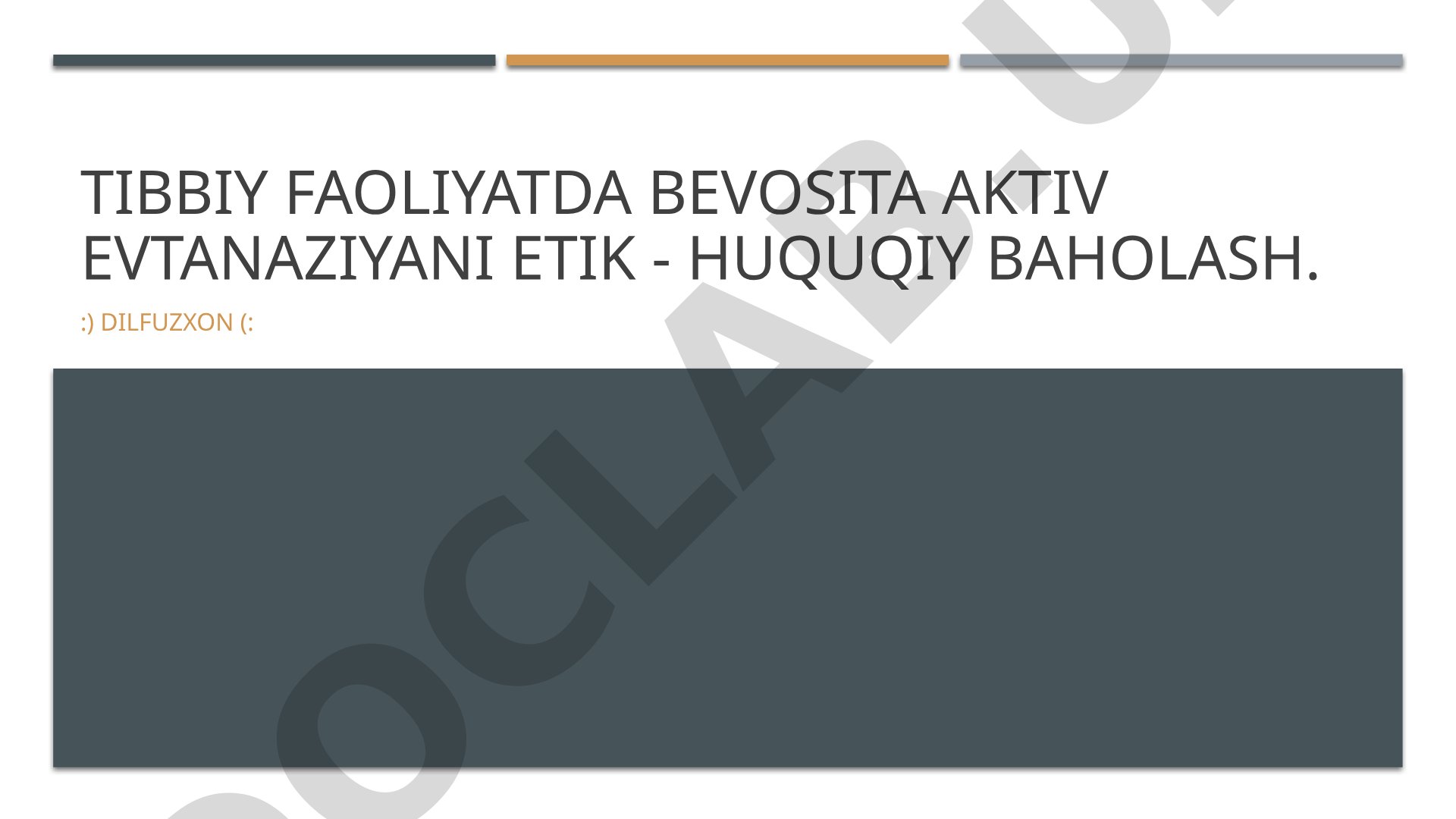 Tibbiy faoliyatda bevosita aktiv evtanaziyani etik - huquqiy baholash