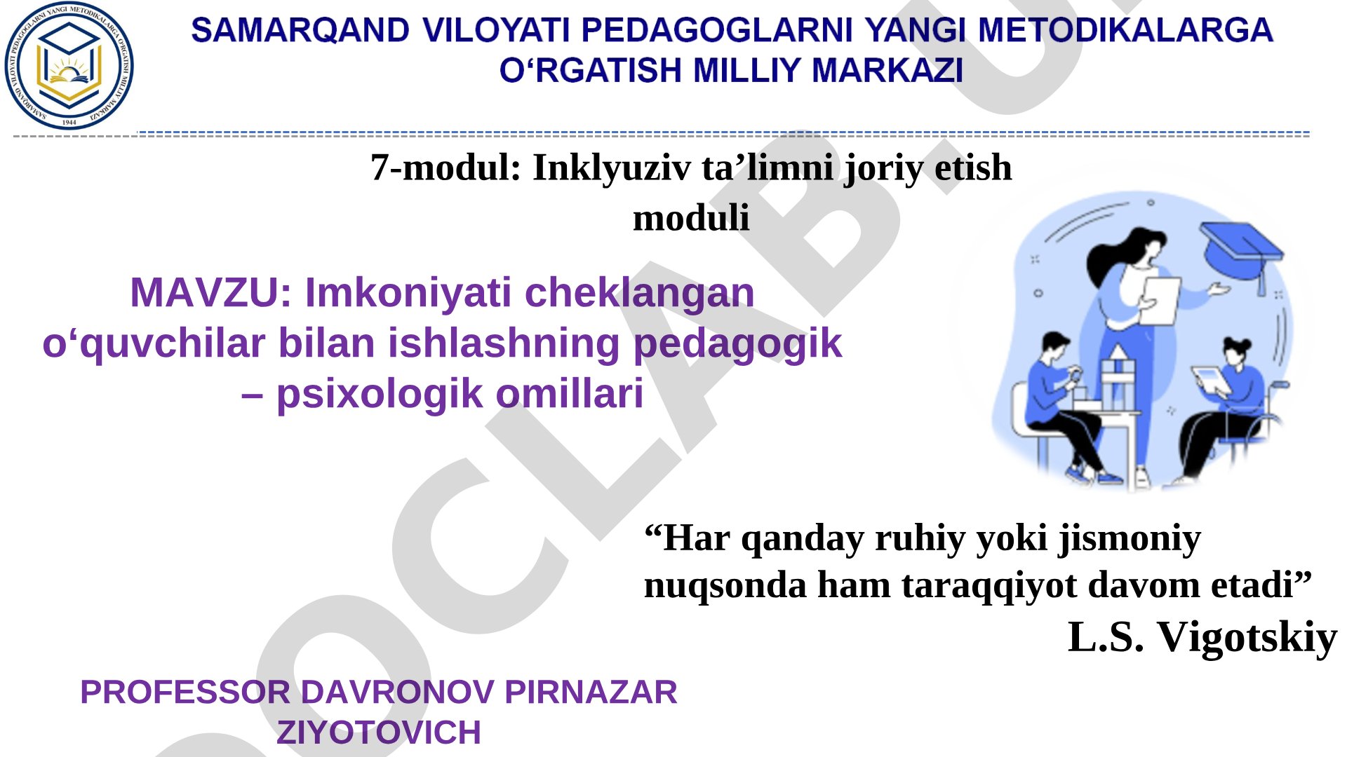 Imkoniyati cheklangan o‘quvchilar bilan ishlashning pedagogik – psixologik omillari