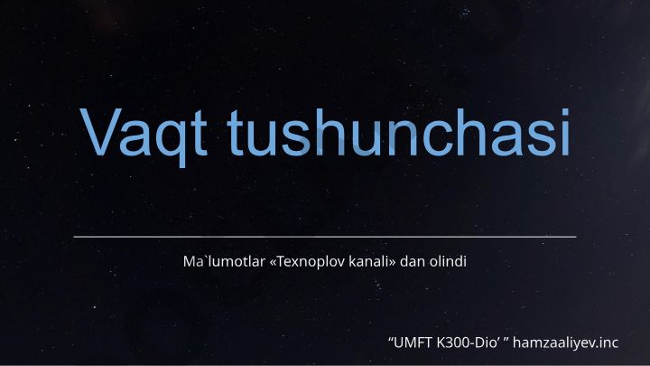 Vaqt tushunchasi va uning tabiati