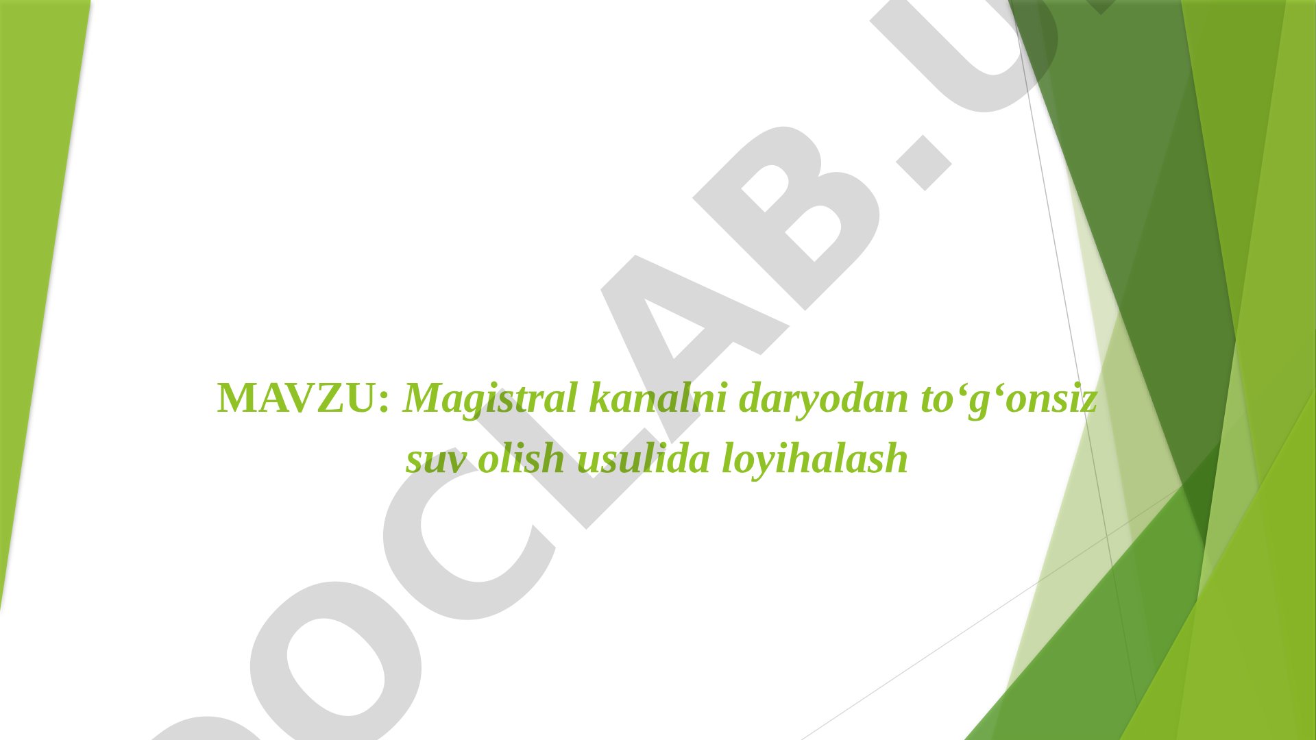 Magistral kanalni daryodan toʻgʻonsiz suv olish usulida loyihalash