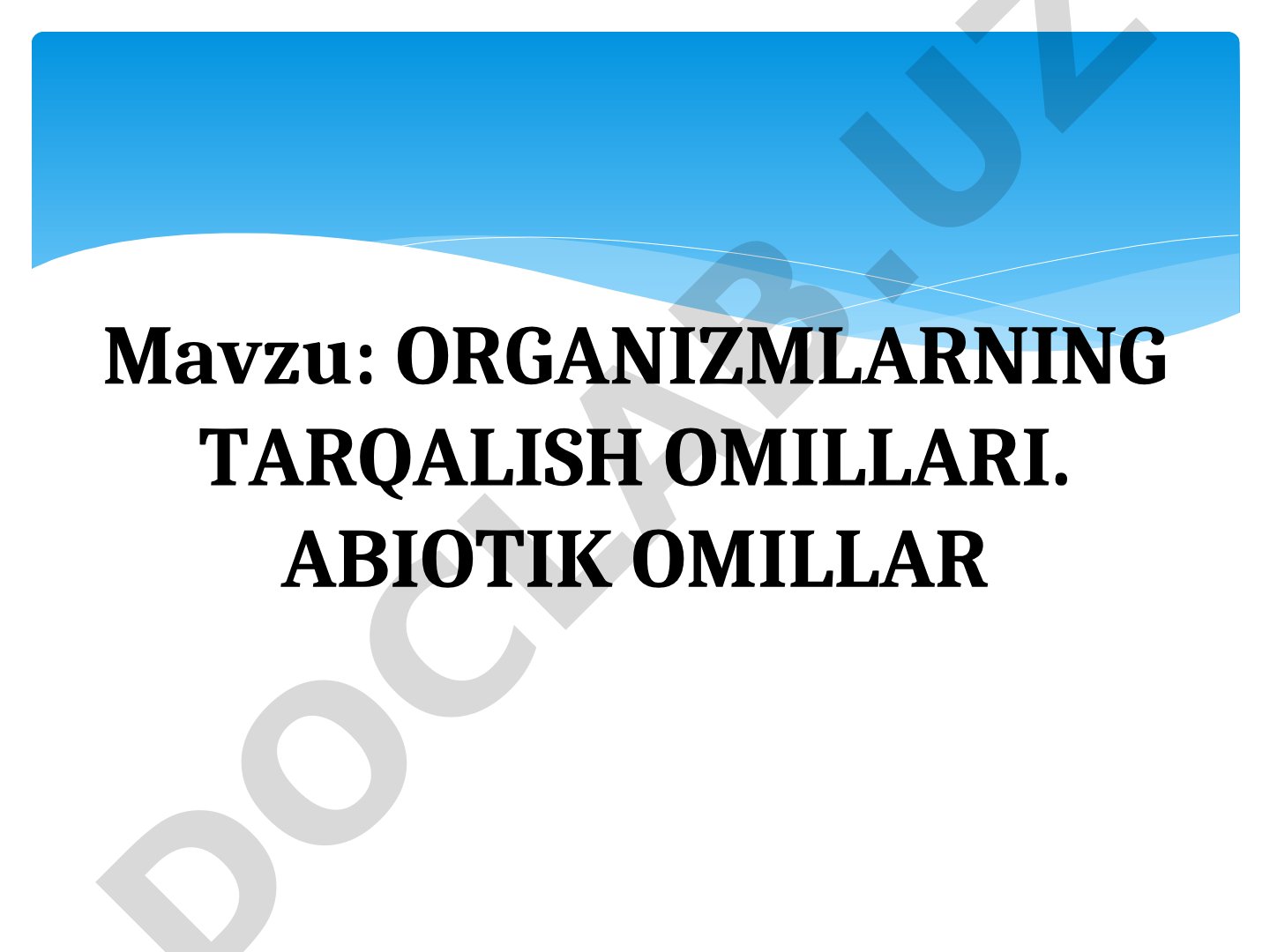 Organizmlarning tarqalish omillari. Abiotik omillar