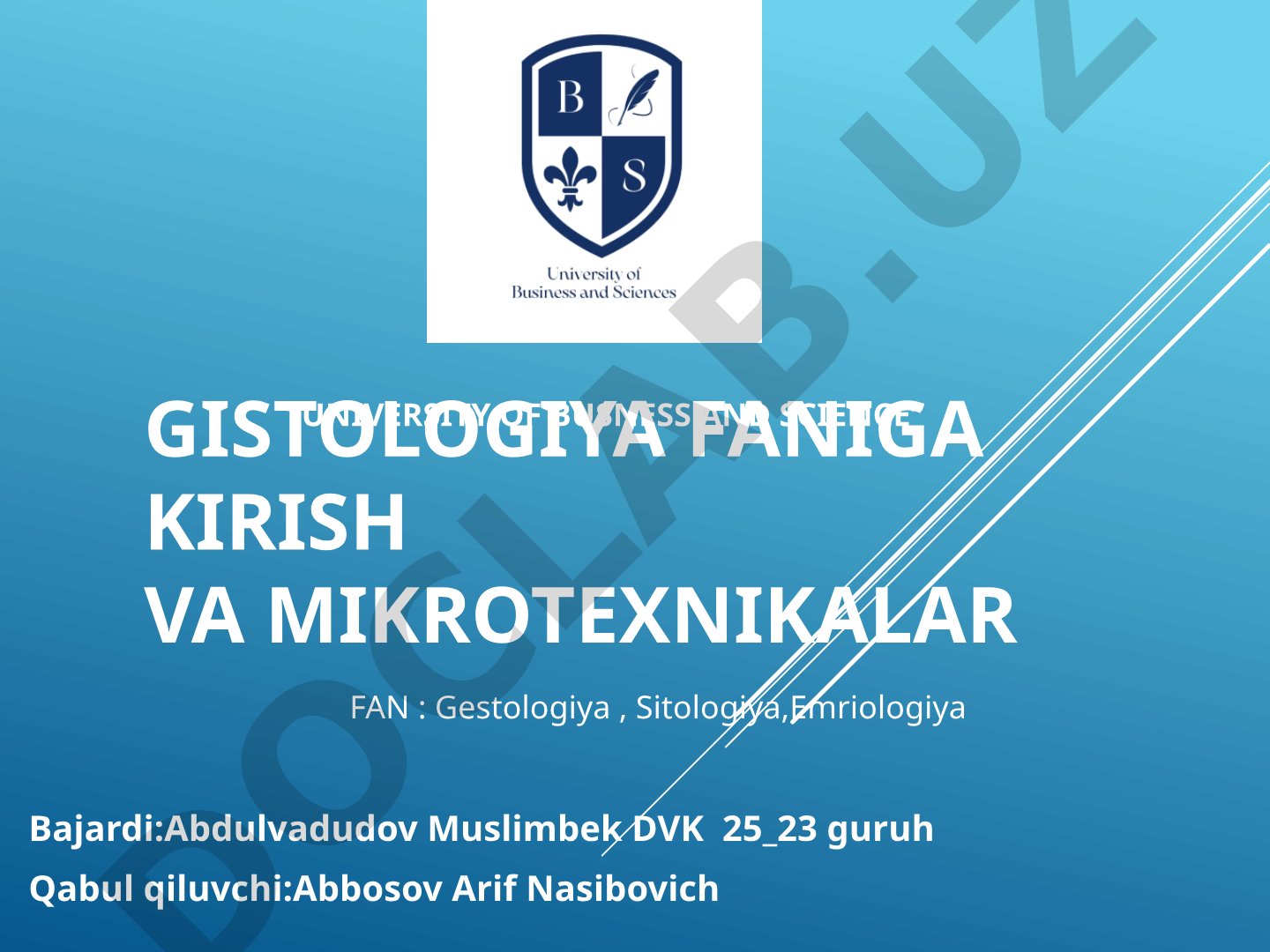 Gistologiya faniga kirish va mikrotexnikalar
