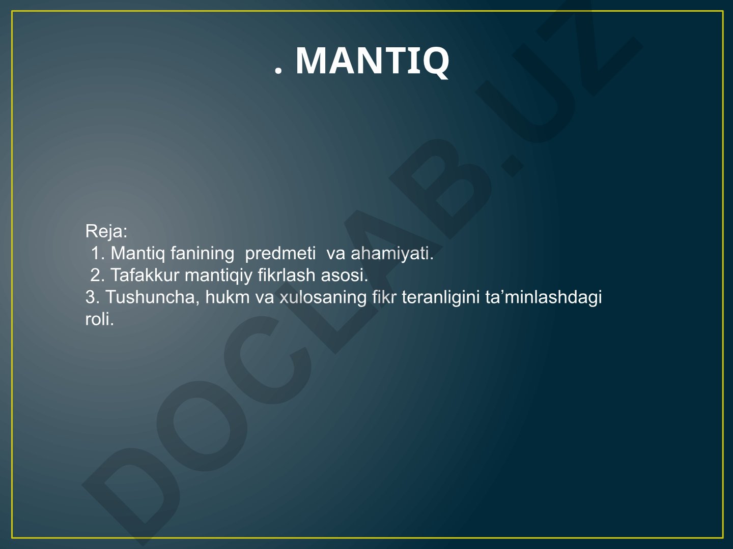 Mantiq fanining predmeti, tafakkur va hukm turlari
