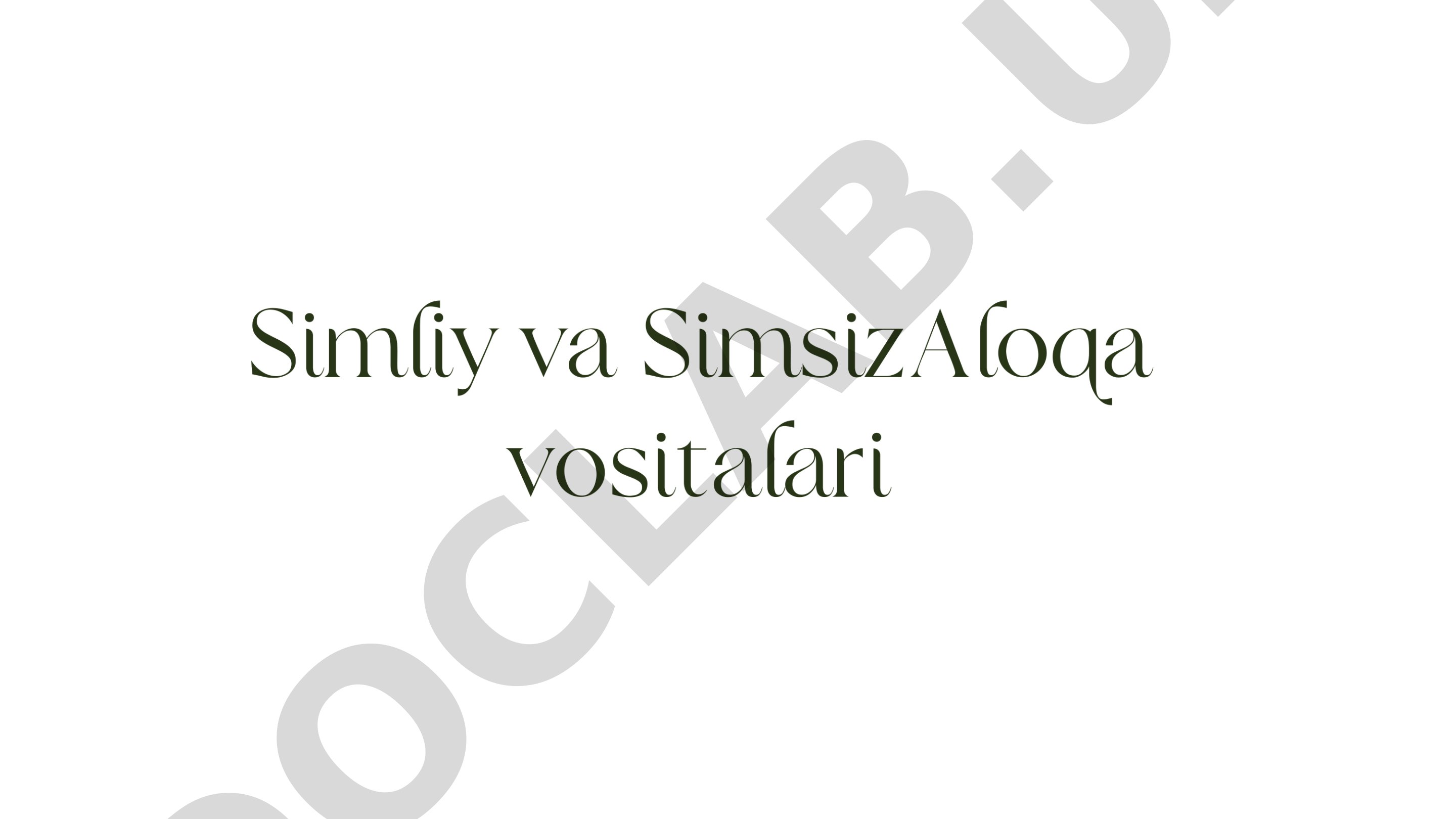 Simliy va SimsizAloqa vositalari