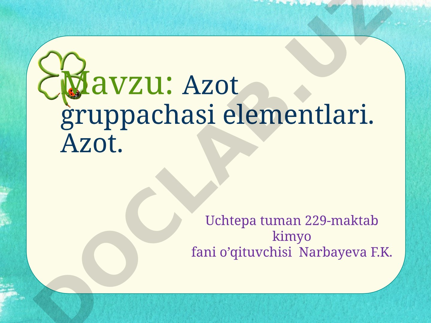 Azot gruppachasi elementlari. Azot