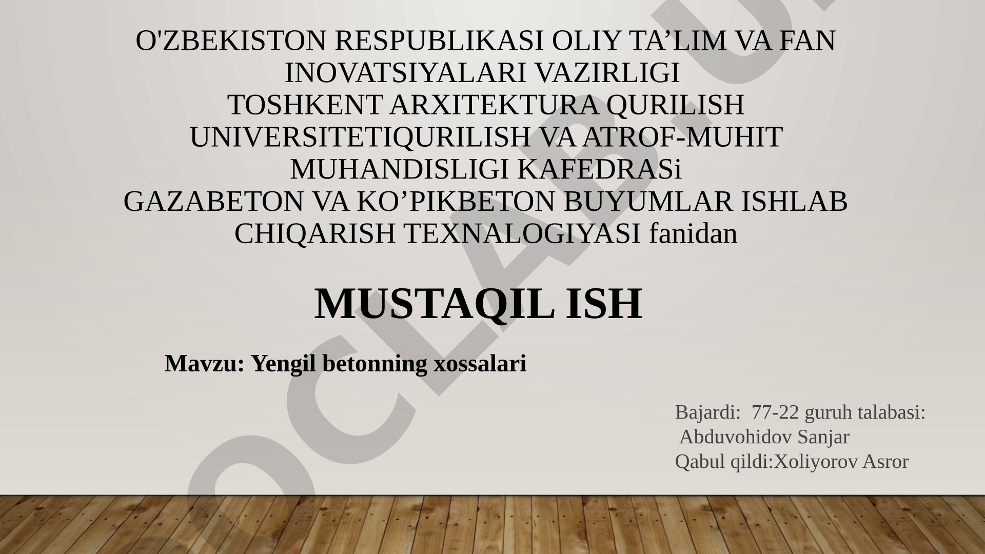 Yengil betonning tarkibi, fizik-mexanik xossalari va issiqlik-texnik xususiyatlari haqida