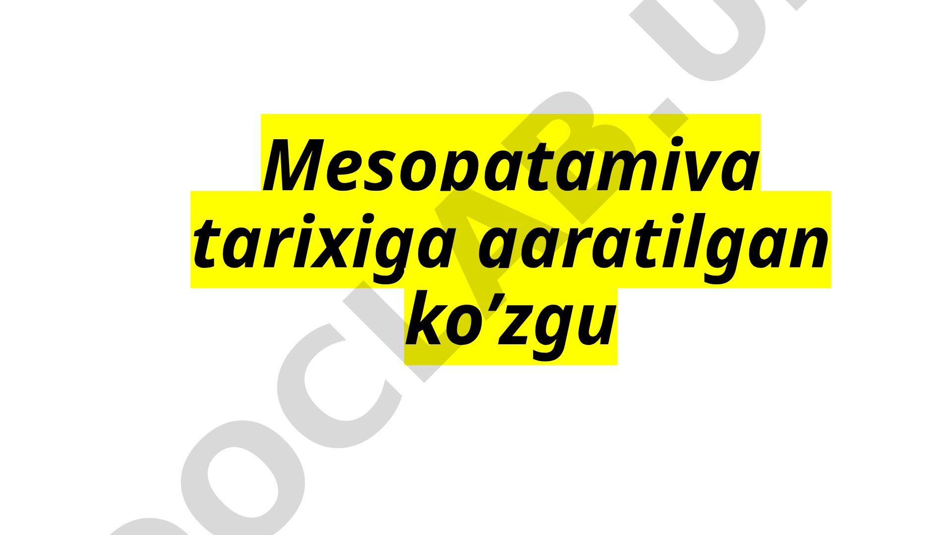 Mesopatamiya tarixiga qaratilgan ko’zgu