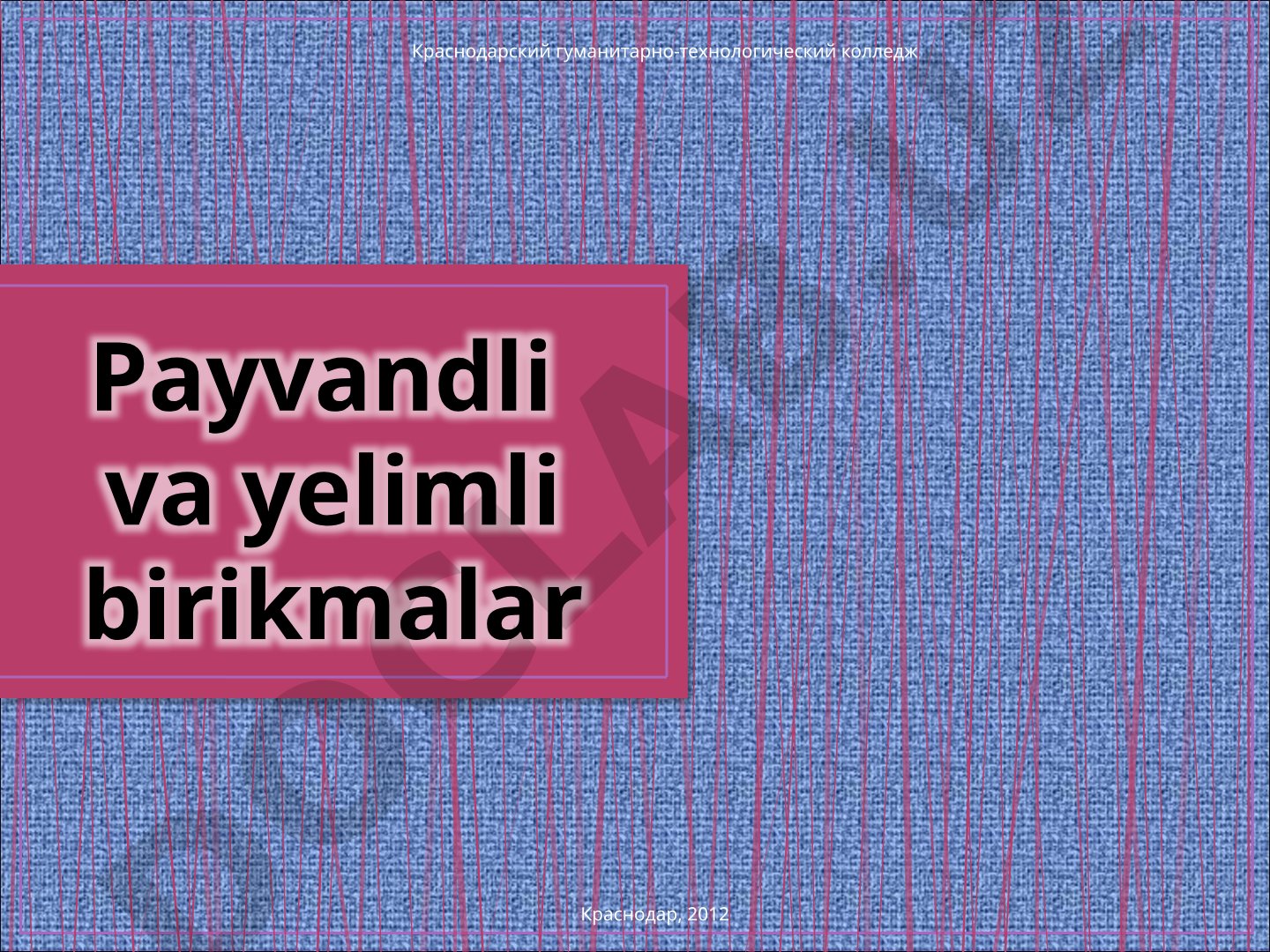 Payvandli va yelimli birikmalar
