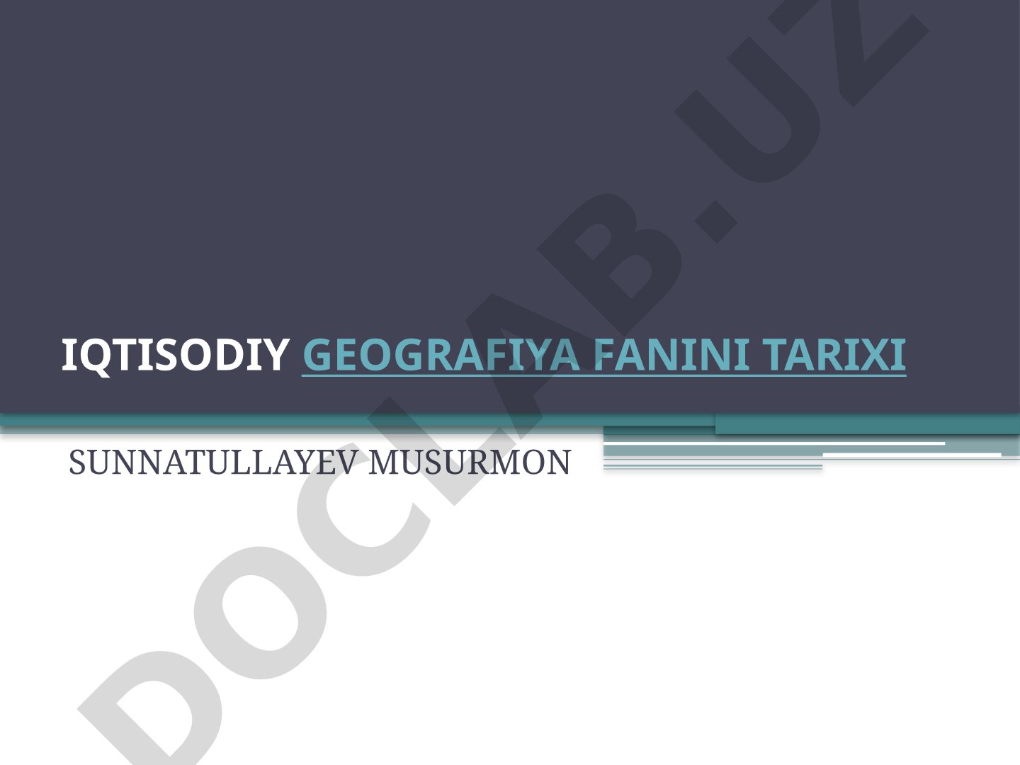 Iqtisodiy geografiya fanini tarixi