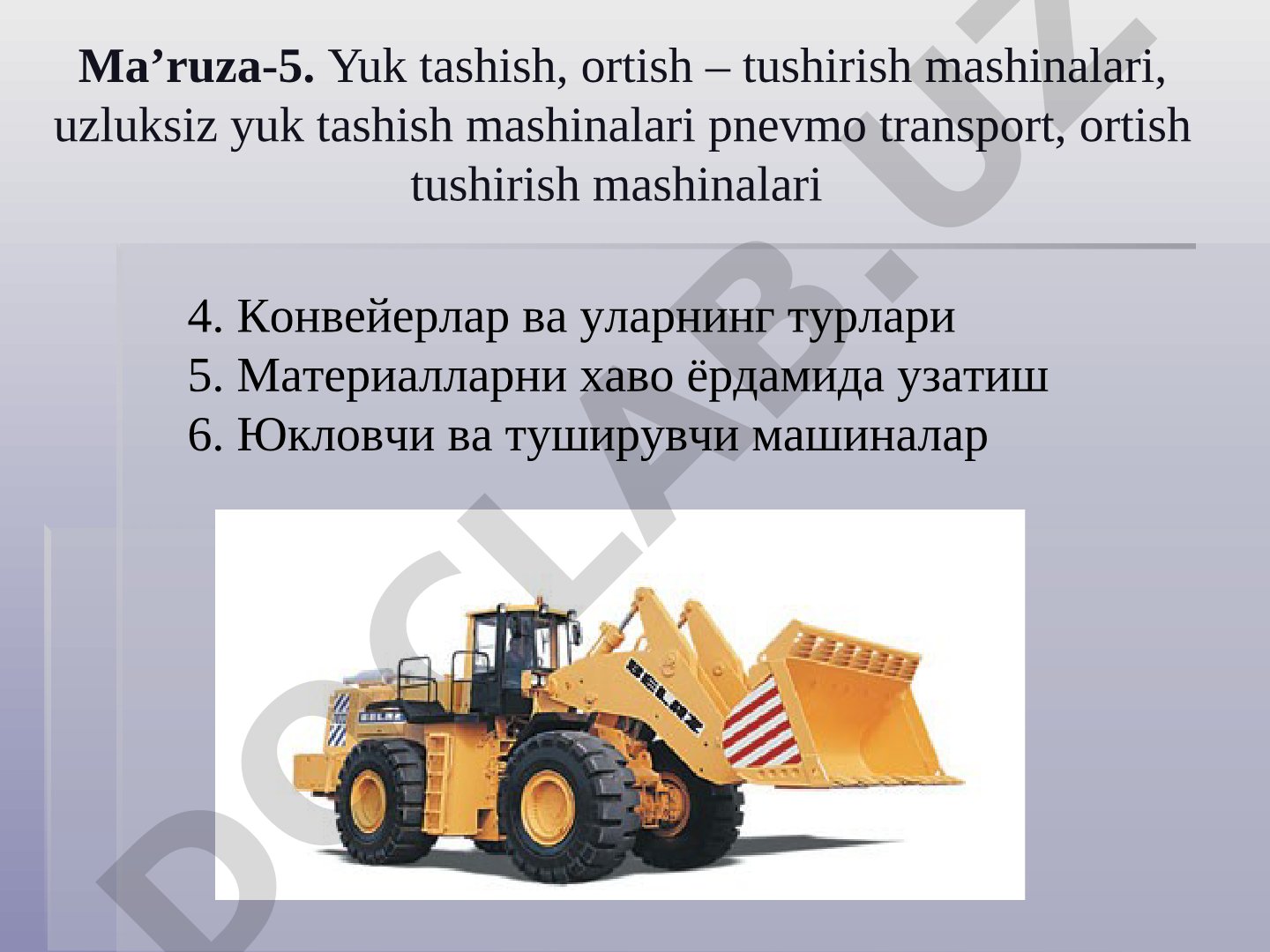 Konveyerlar, pnevmo transport va yuk ortish-tushirish mashinalari