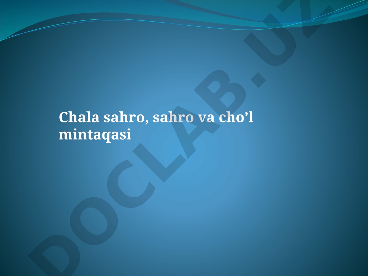 Chala sahro, sahro va cho'l mintaqasi
