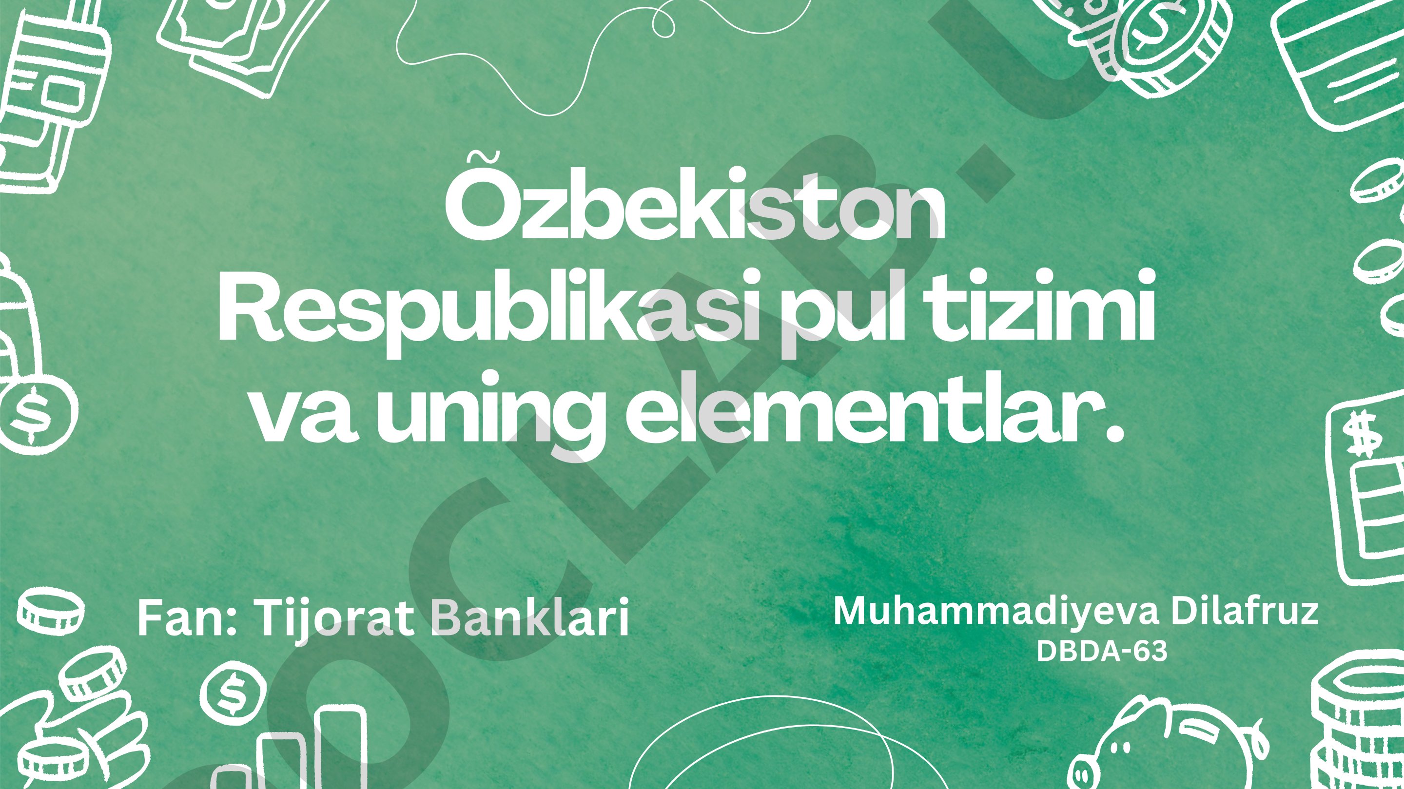O'zbekiston Respublikasi pul tizimi va uning elementlar